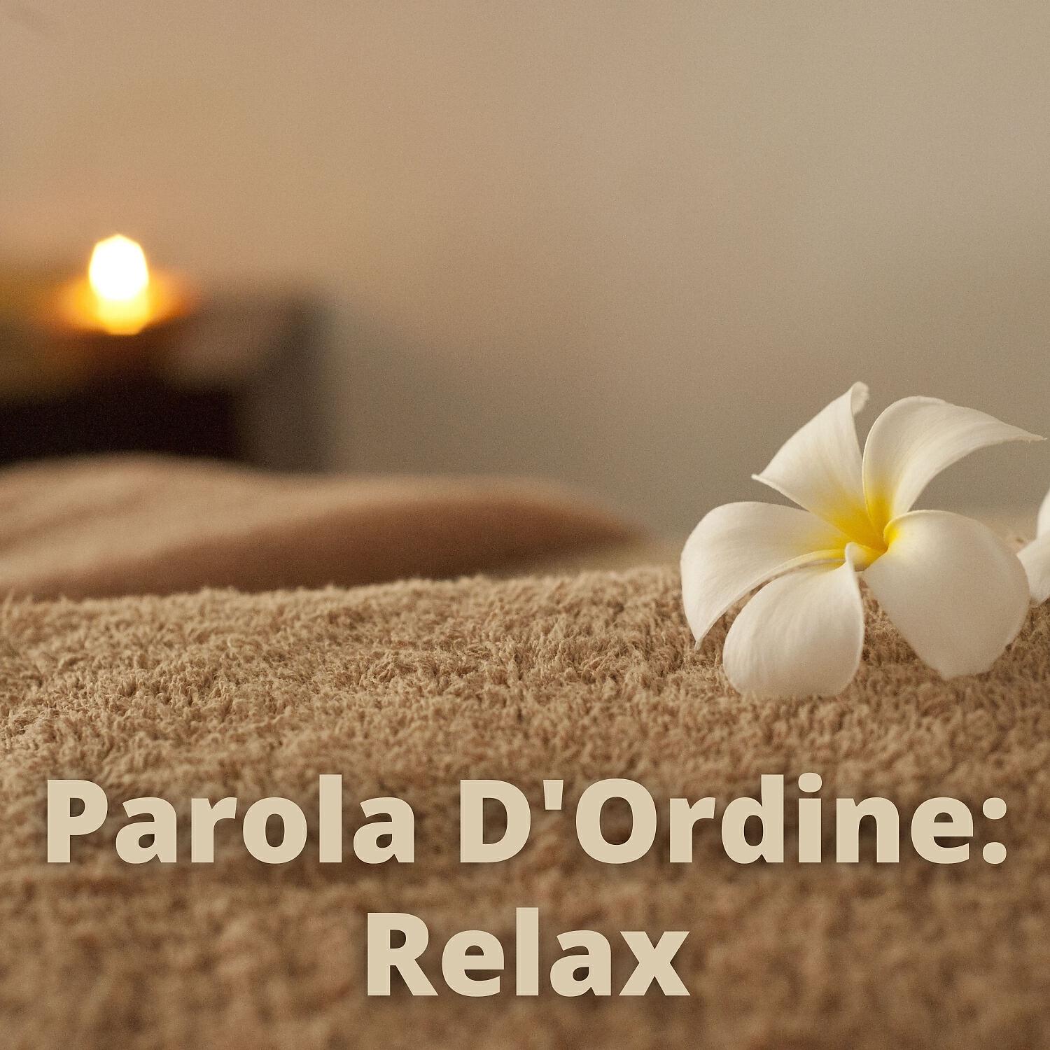 Релиз Parola D'ordine: Relax