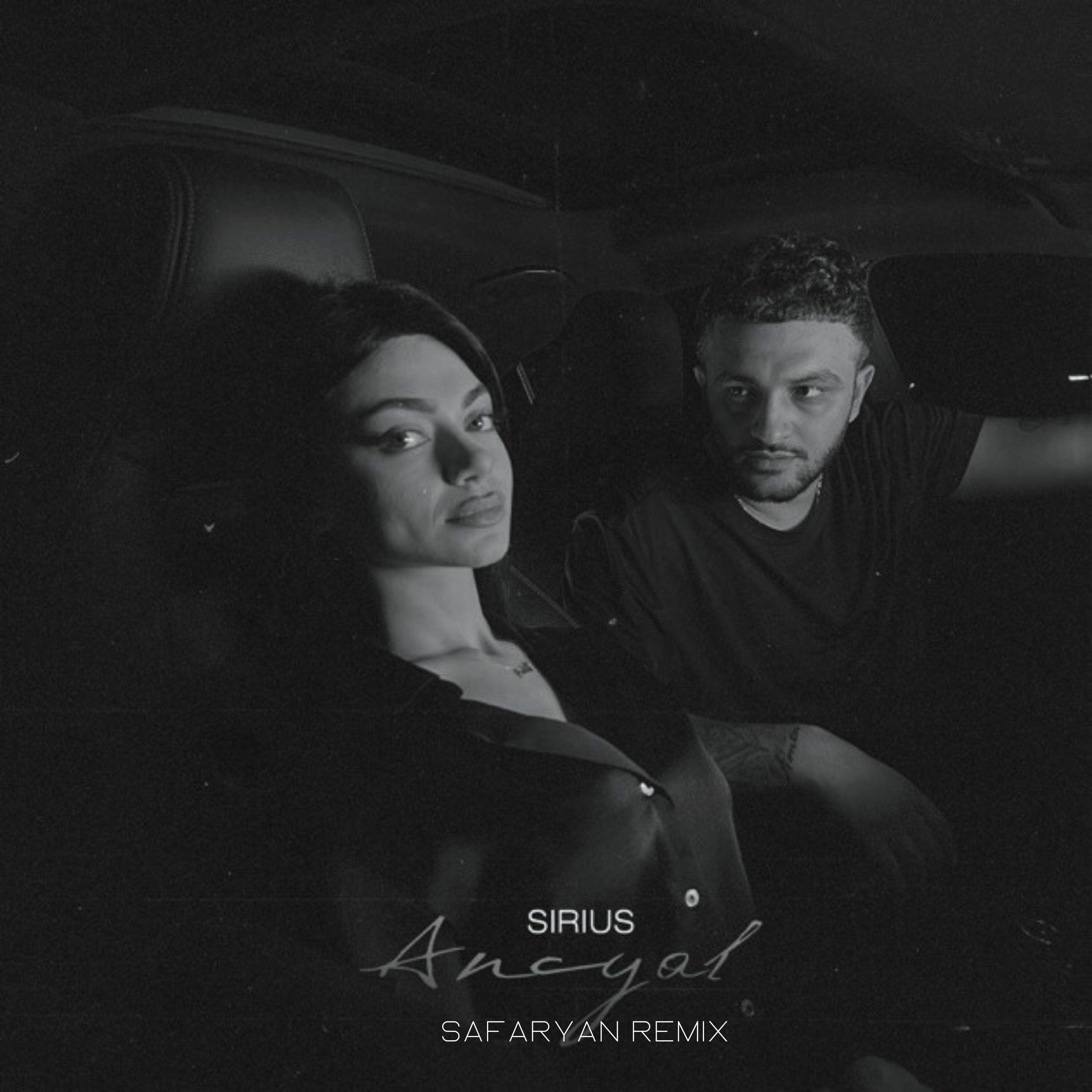 Релиз Ancyal (Safaryan Remix)