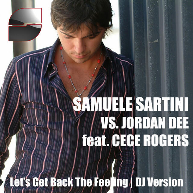 Релиз Let's Get Back the Feeling (Dj Version) [Samuele Sartini Vs Jordan Dee]