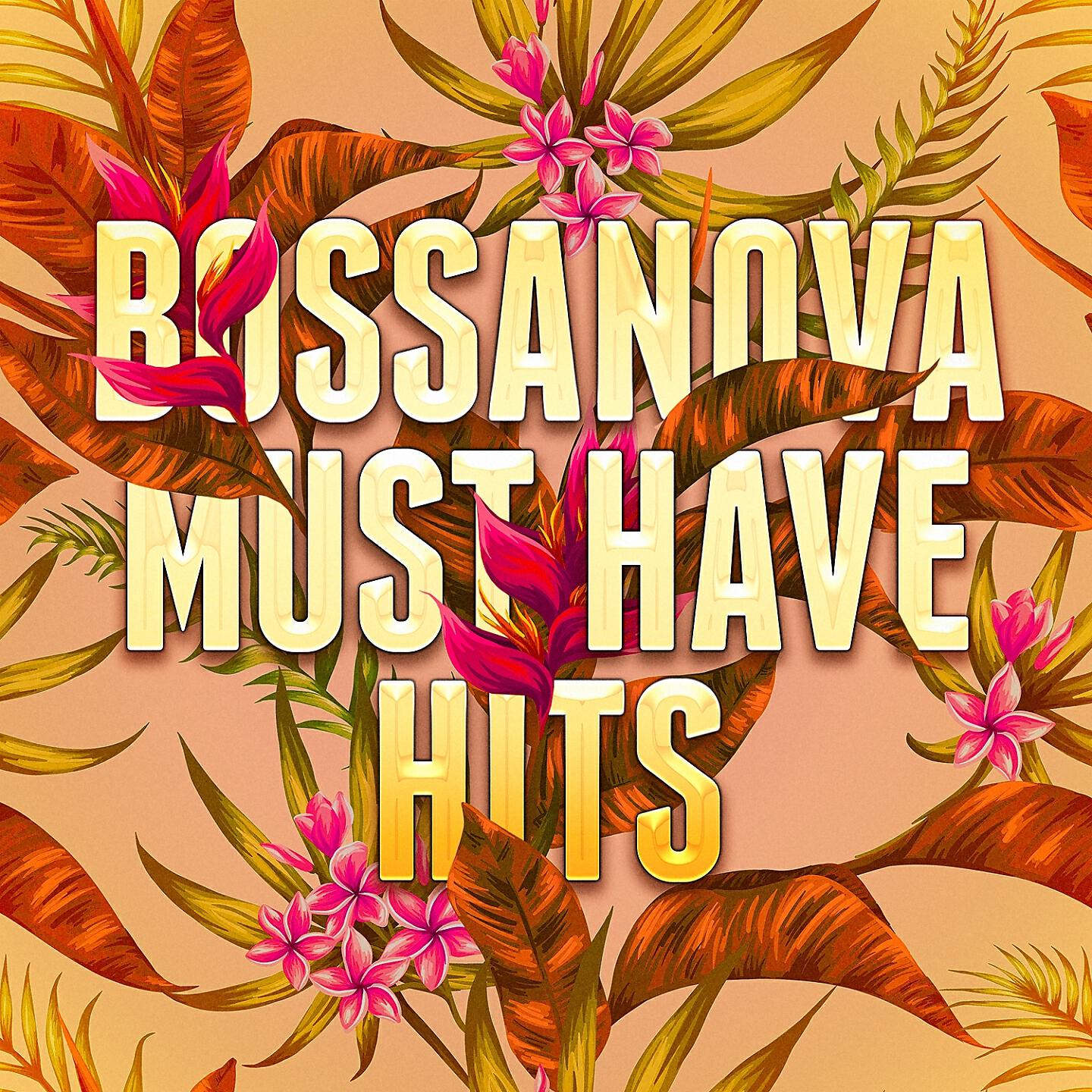 Релиз Bossanova Must Have Hits