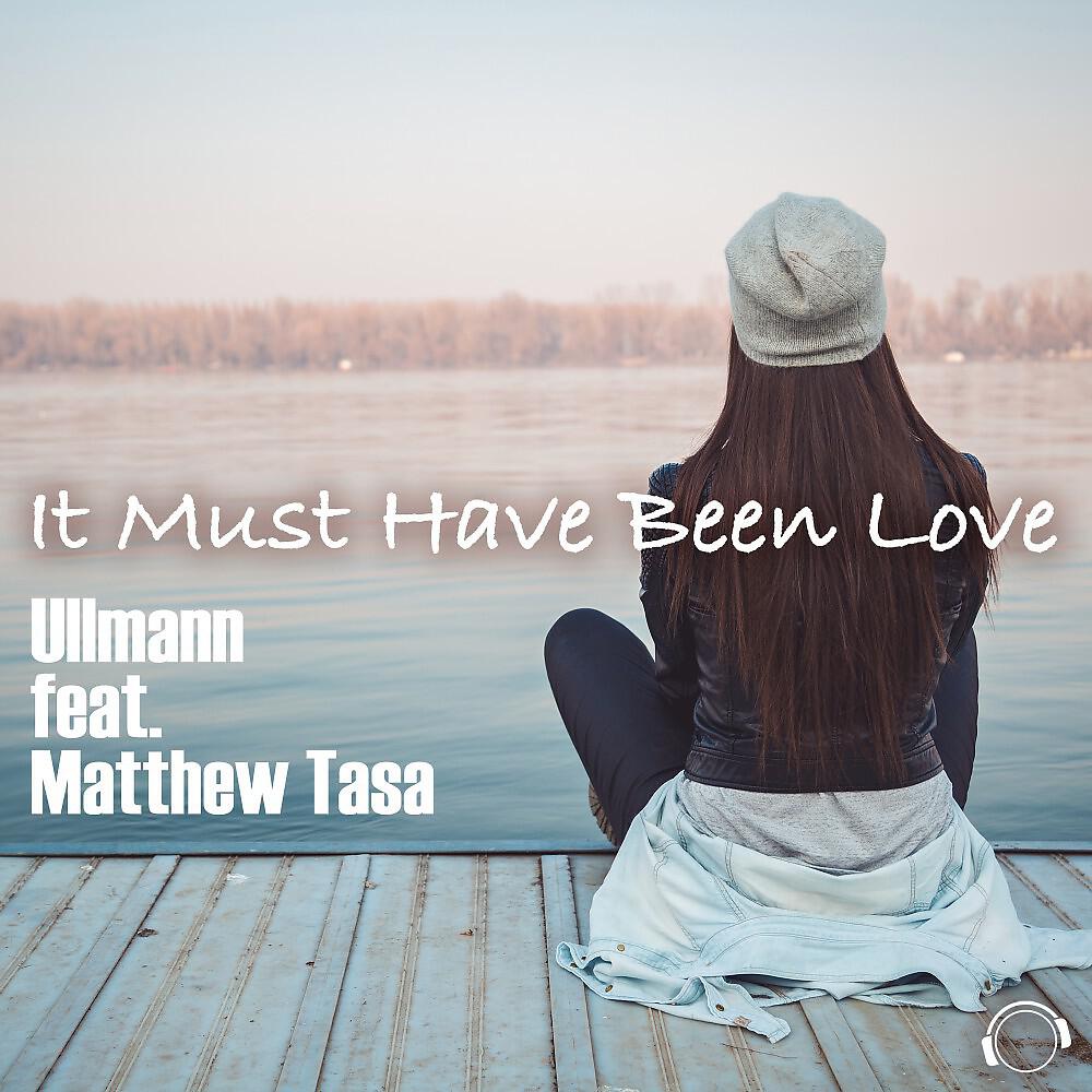 Релиз It Must Have Been Love