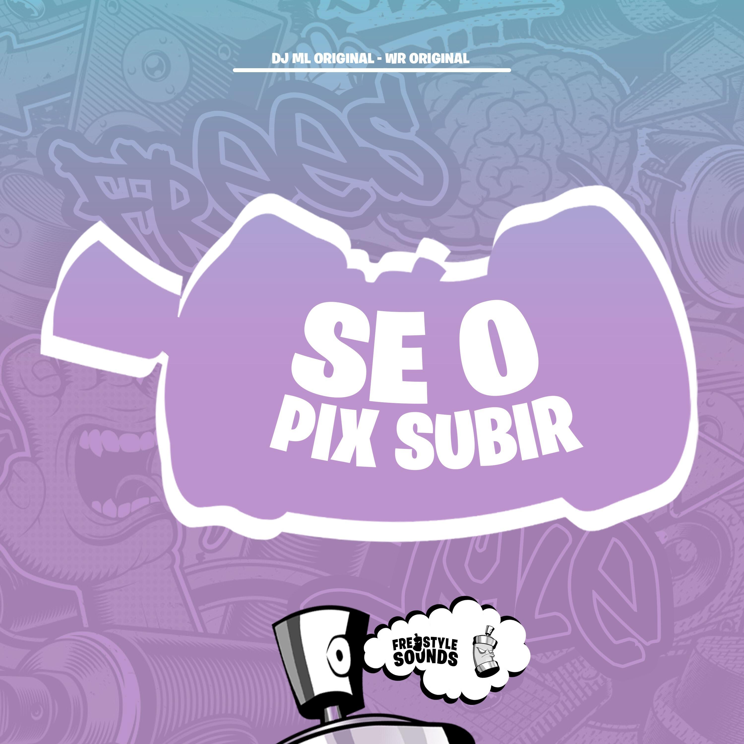 Релиз Se O Pix Subir