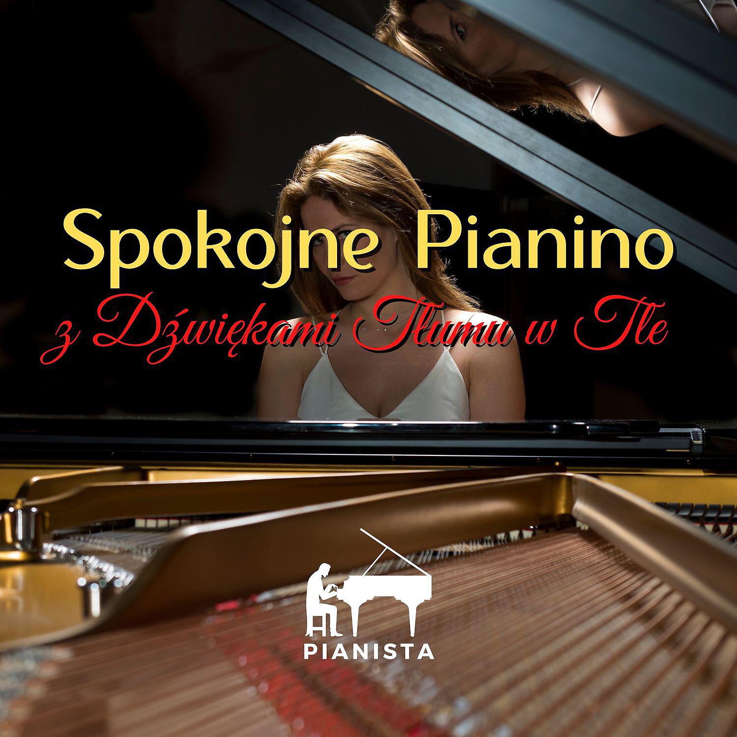 Релиз Spokojne Pianino z Dzwiekami Tlumu w Tle