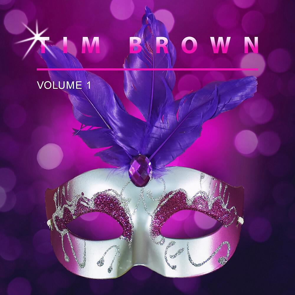 Релиз Tim Brown, Vol. 1