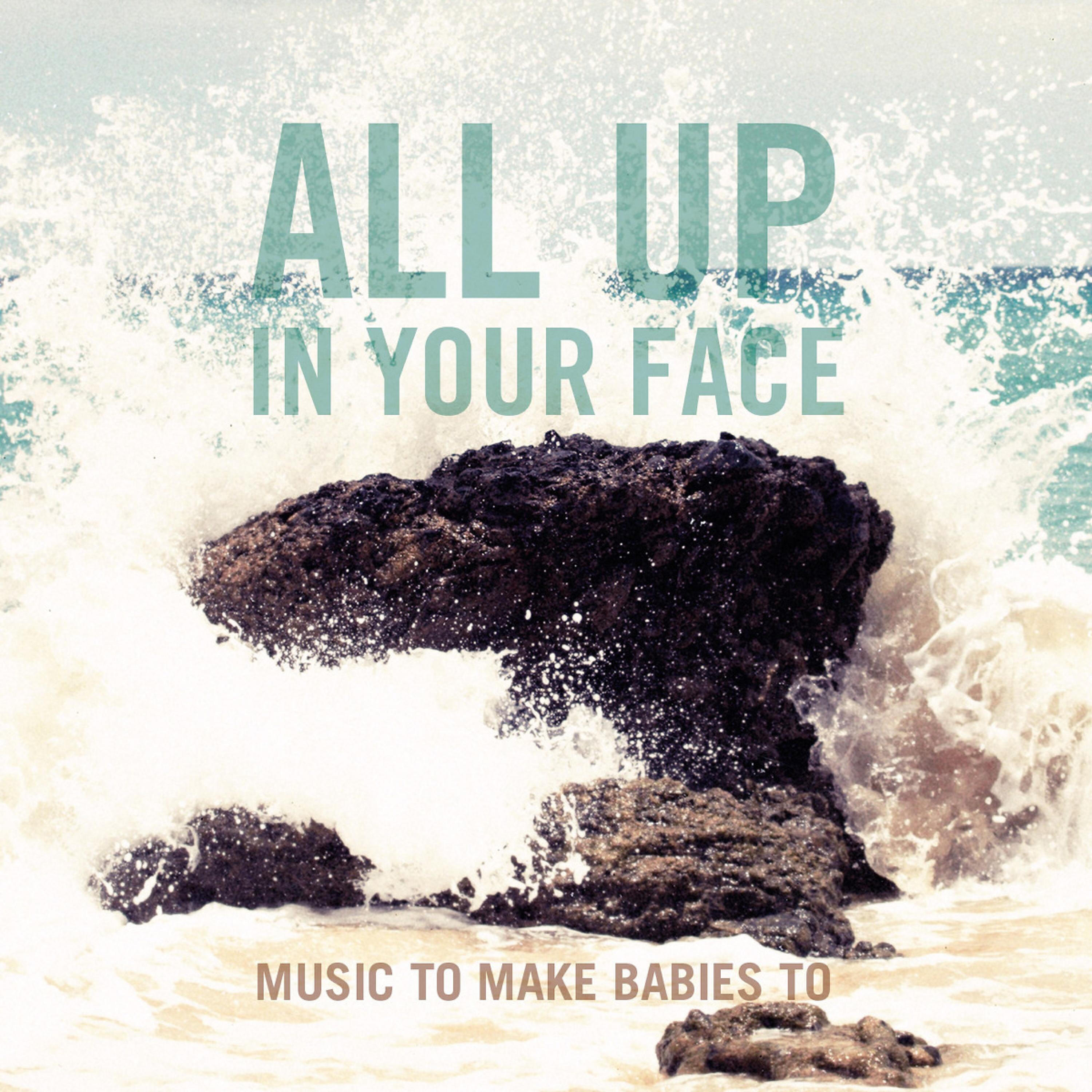 Релиз All up in Your Face