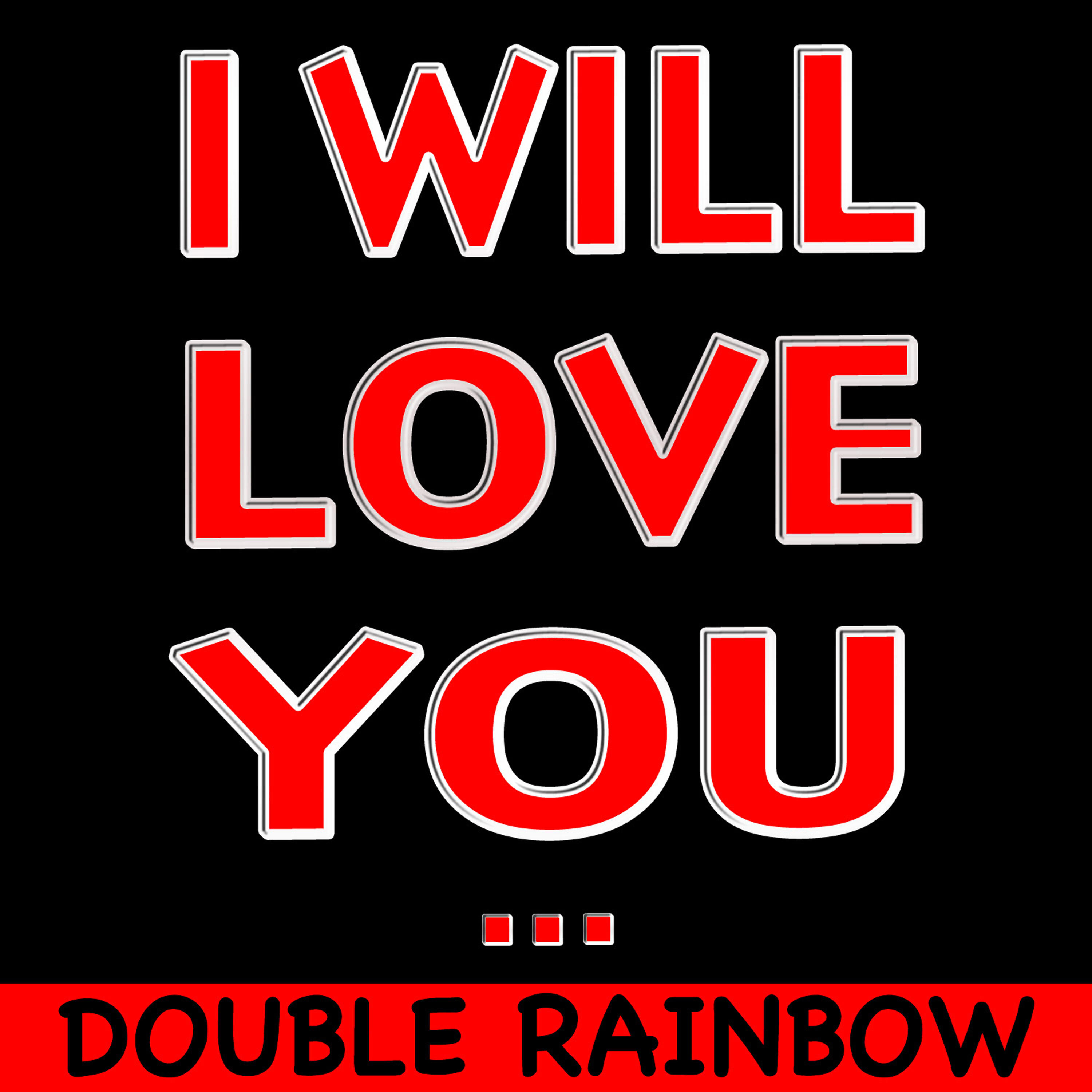 Релиз I Will Love You