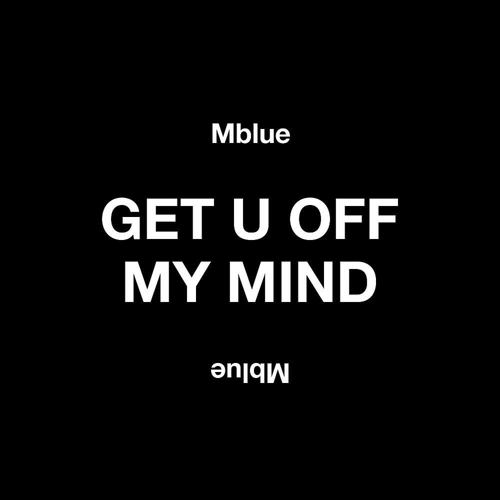Релиз Get U Off My Mind