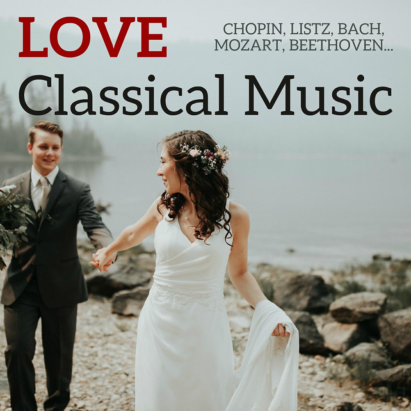 Постер альбома Love Classical Music