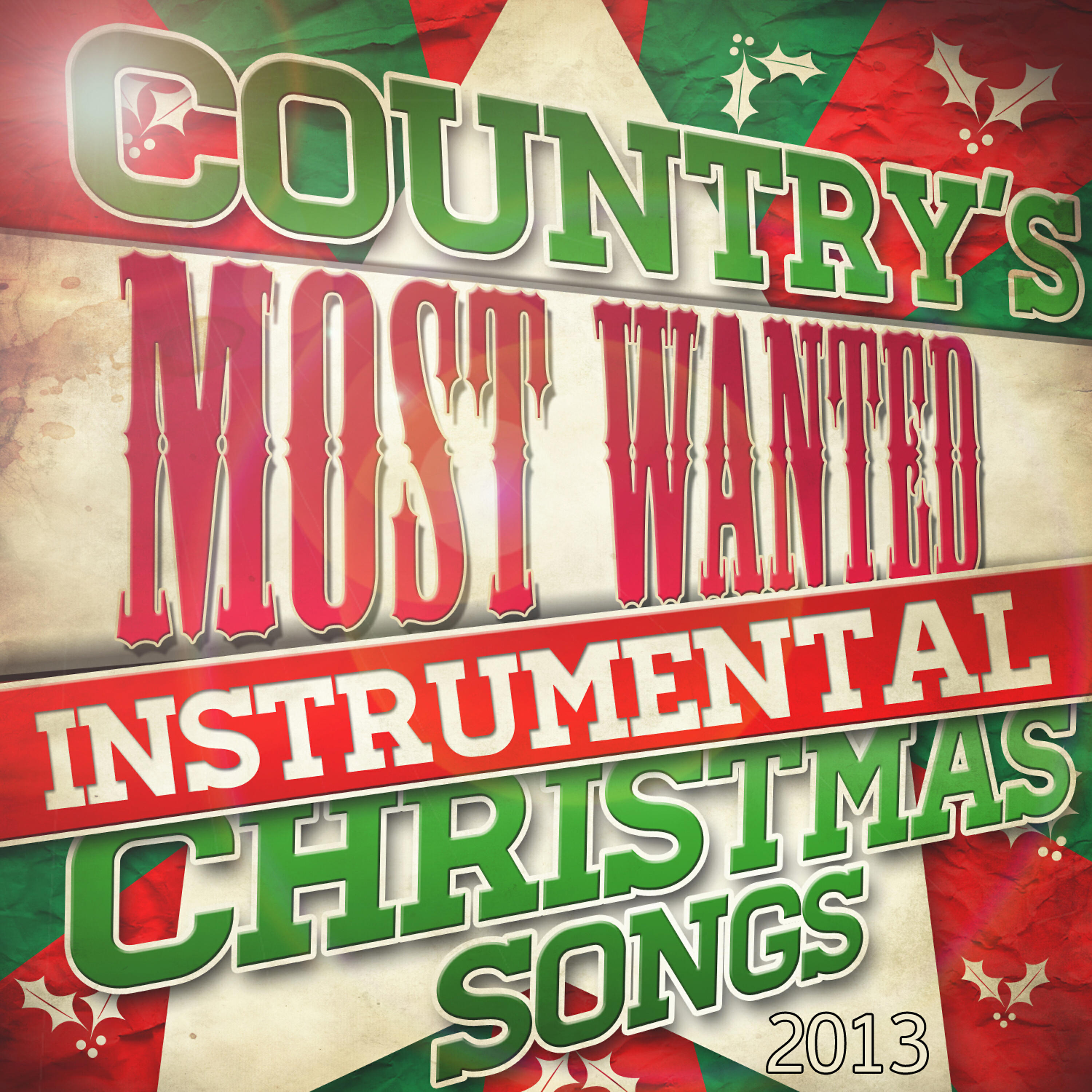 Релиз Country's Most Wanted Instrumental Christmas Songs 2013