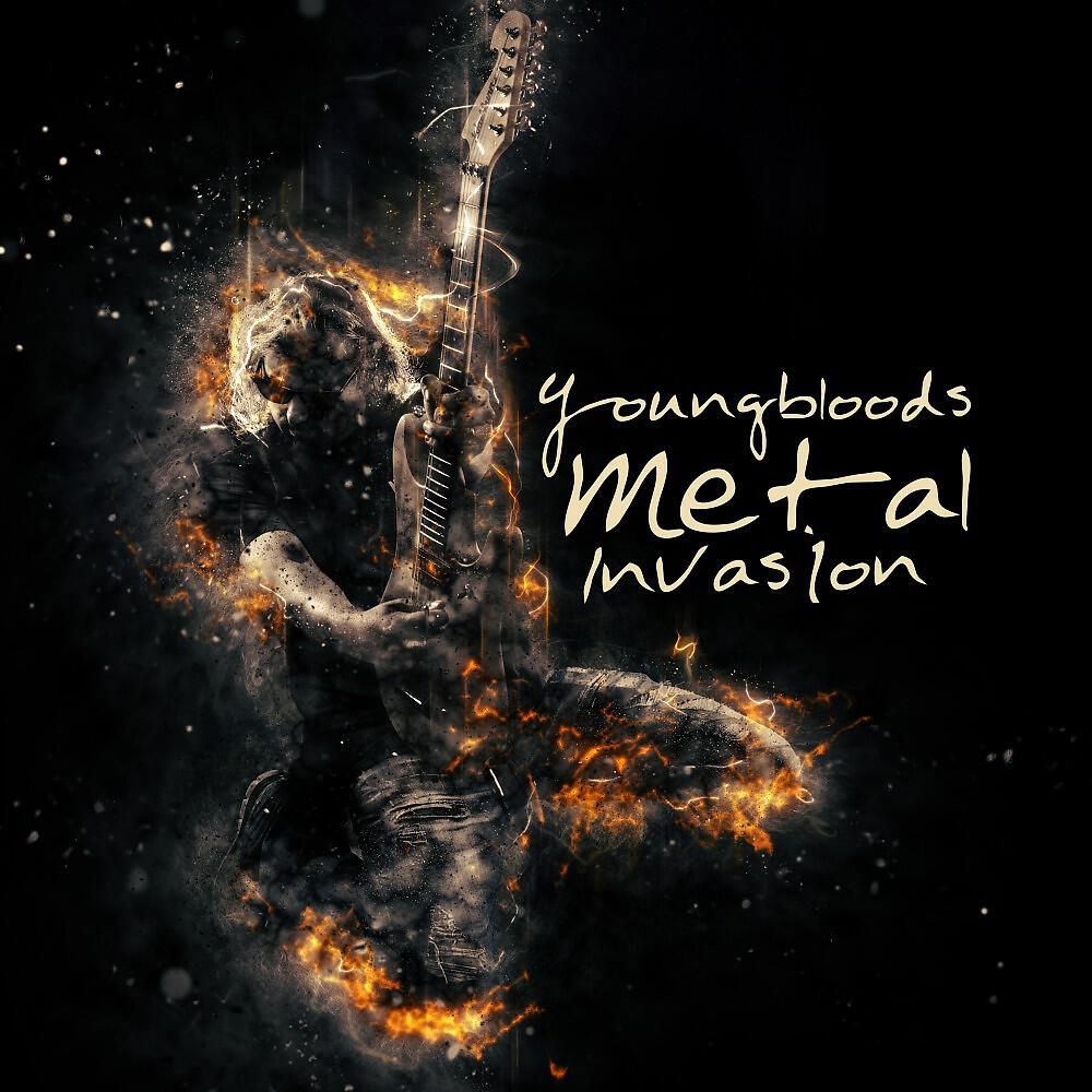 Релиз Youngbloods Metal Invasion