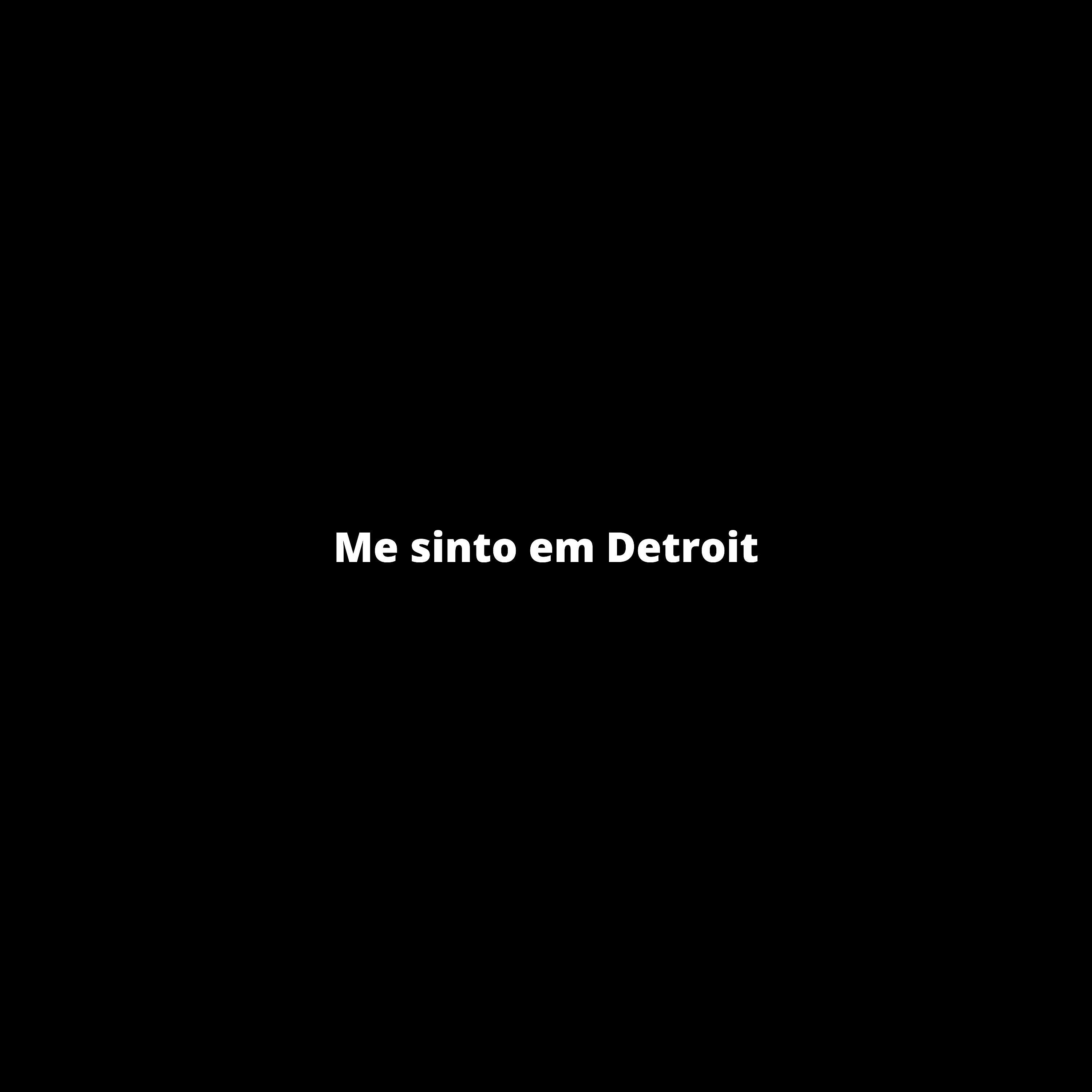 Релиз Me Sinto Em Detroit
