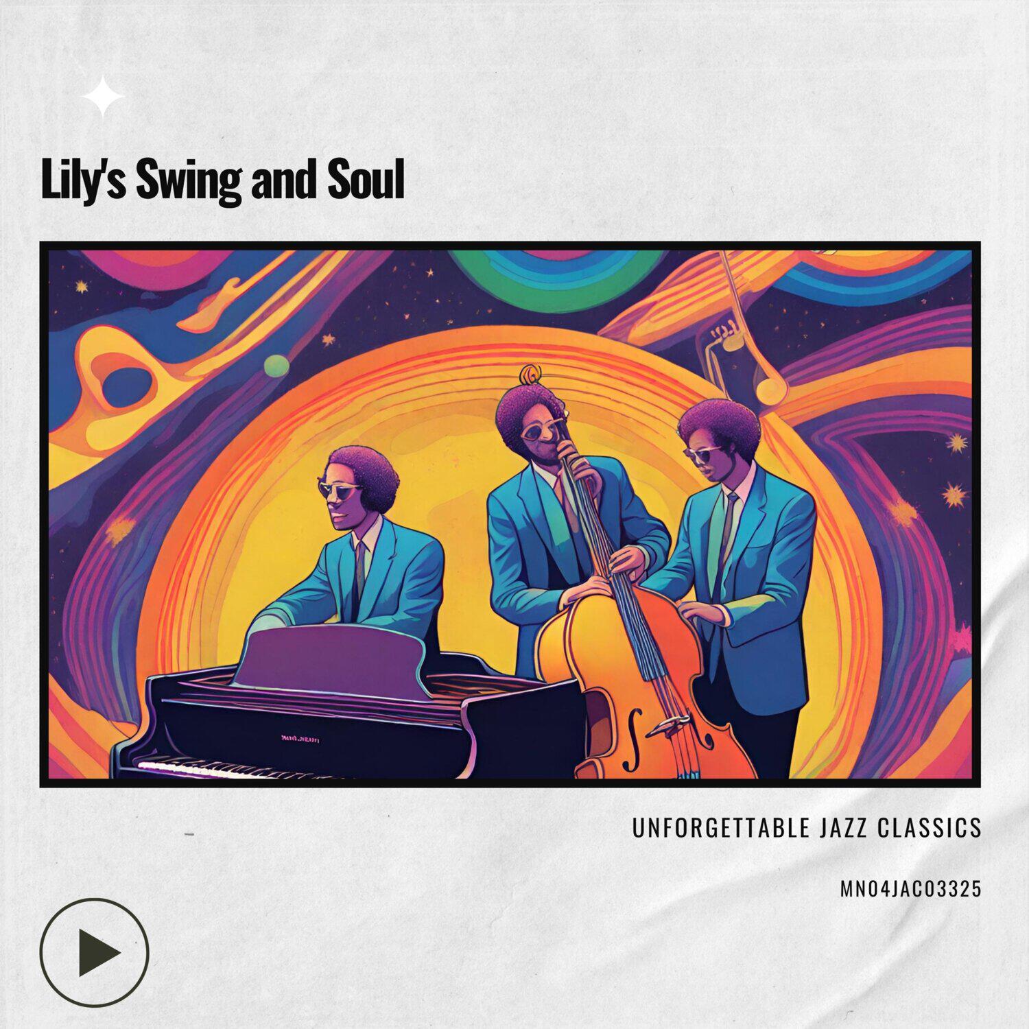Релиз Lily's Swing and Soul: Unforgettable Jazz Classics