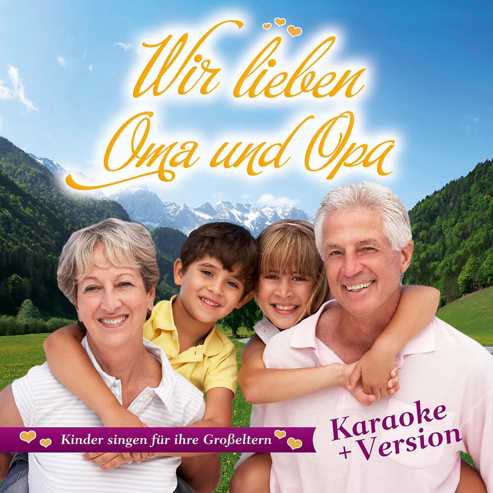 Релиз Wir lieben Oma und Opa (+ Karaoke Version)