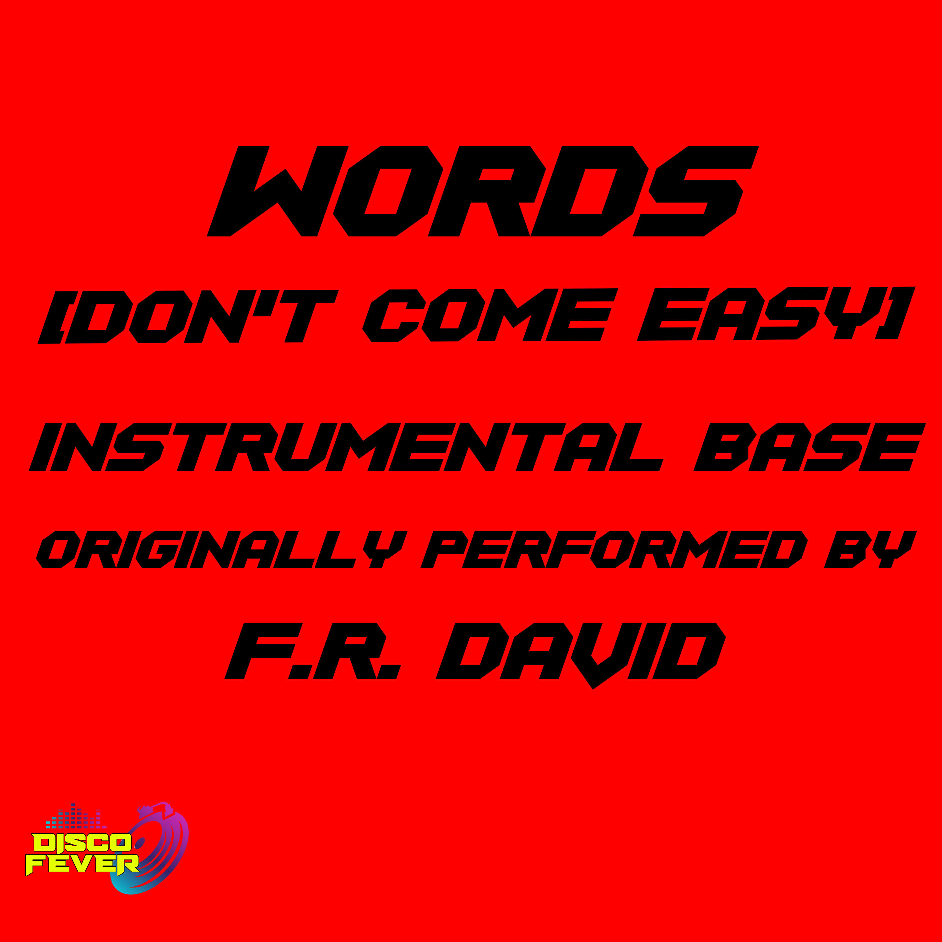 Релиз Words (Don't Come Easy)