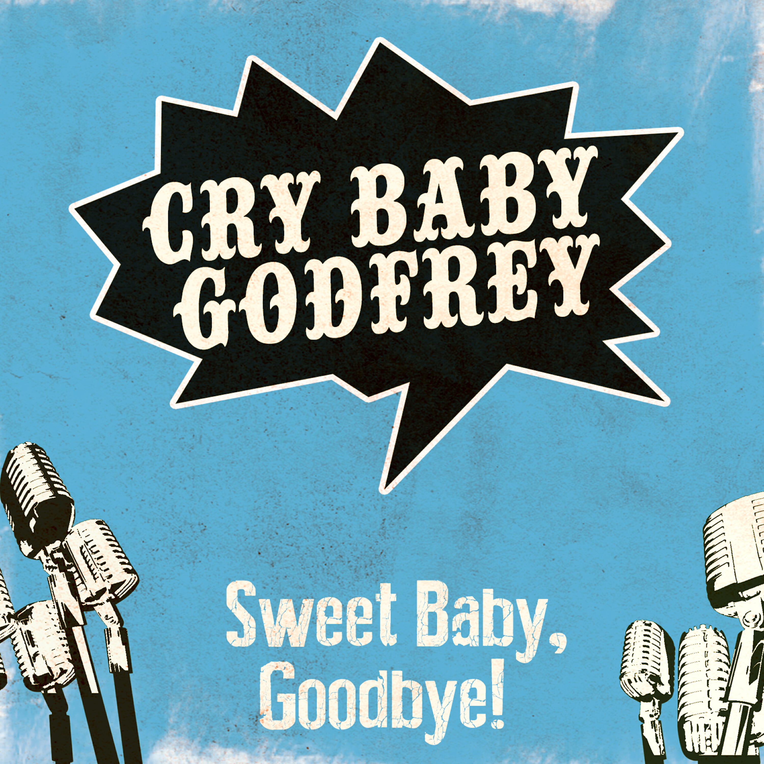 Cry Baby Godfrey
