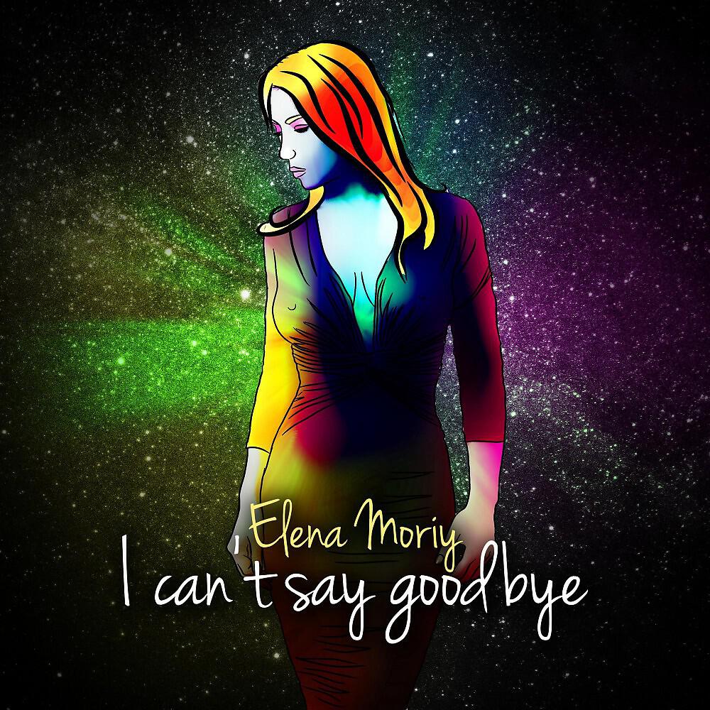 Релиз I Can't Say Good Bye