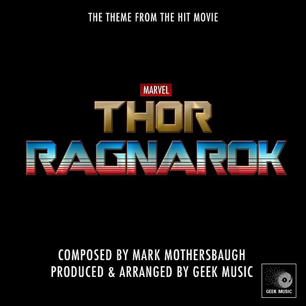 Релиз Thor Ragnarok - Main Theme