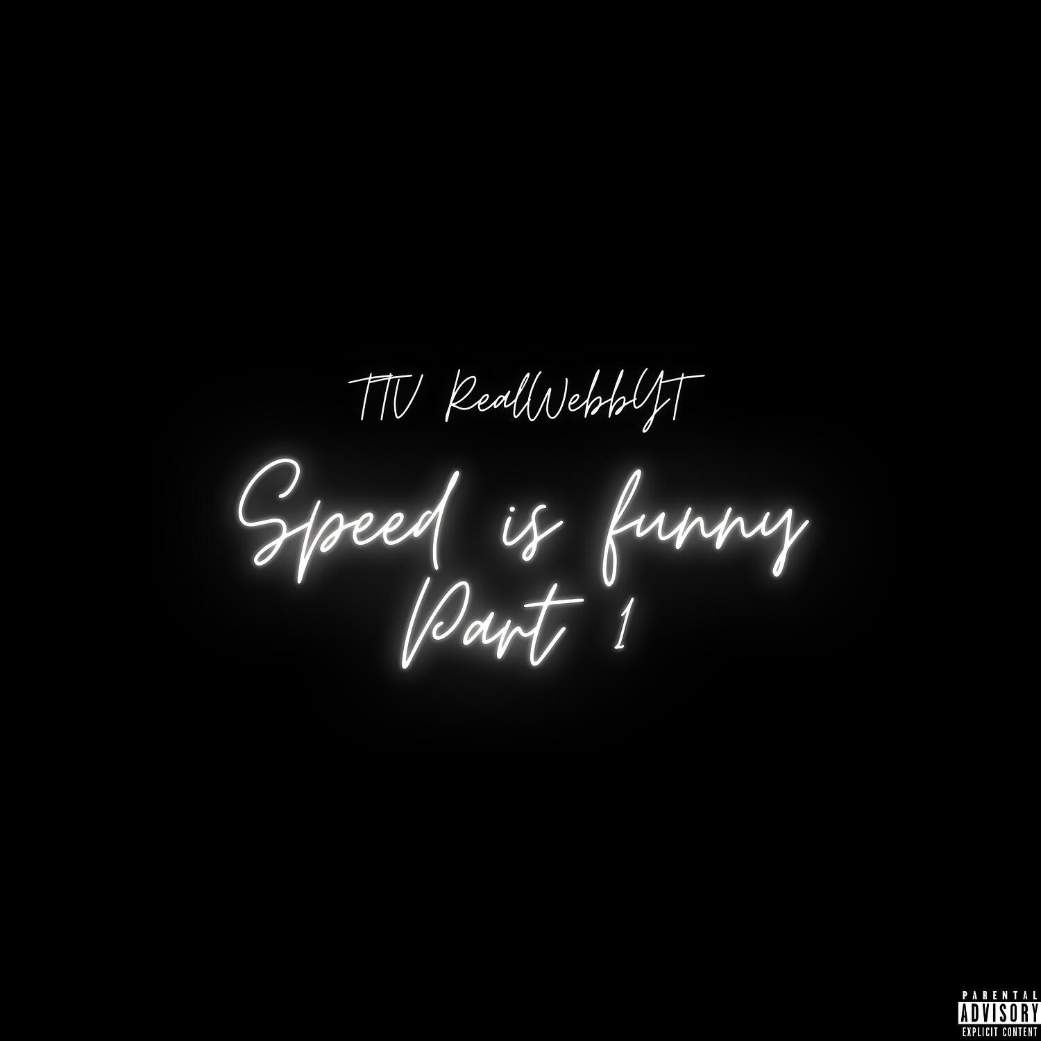 Релиз Speed Is Funny, Pt. 1