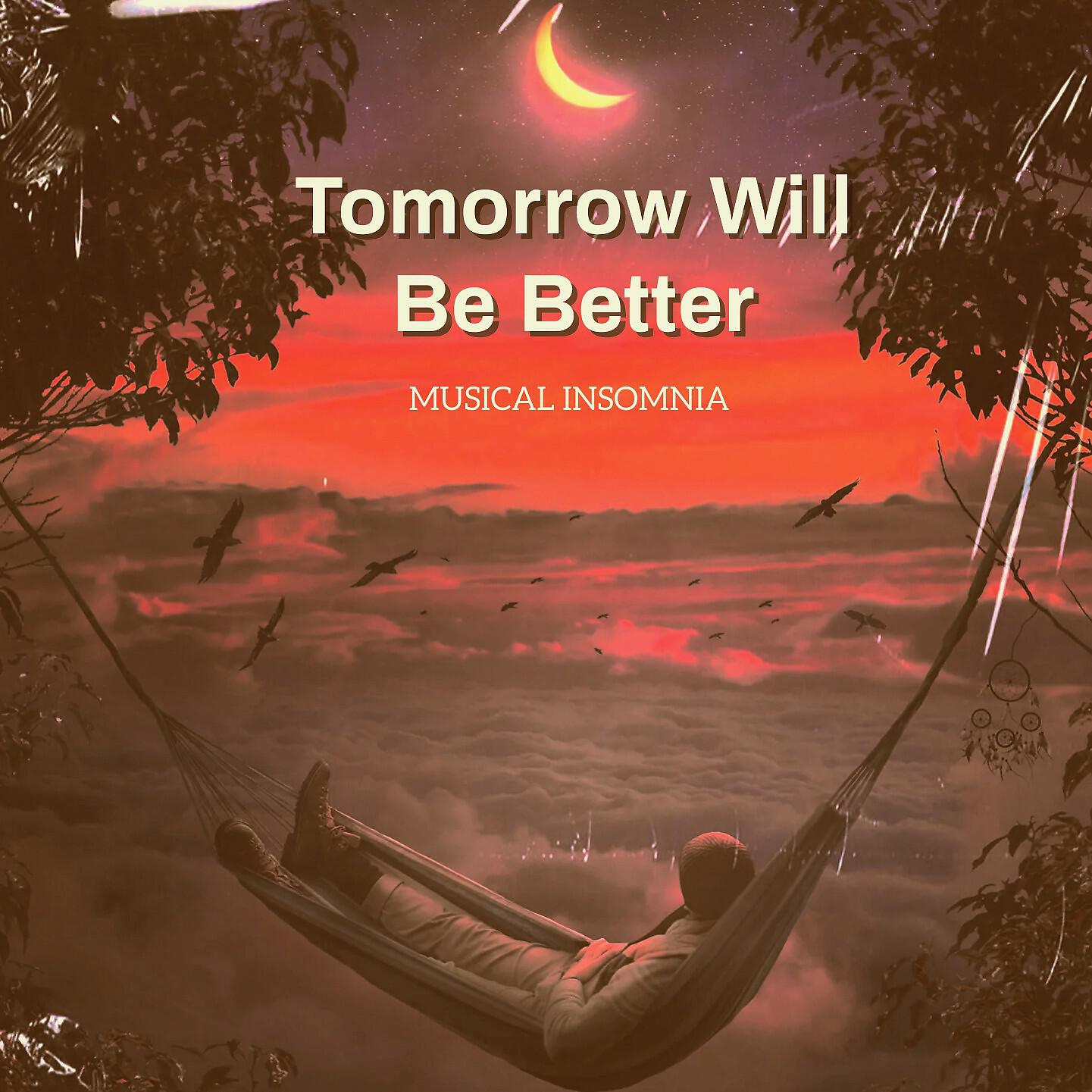 Постер альбома Tomorrow Will Be Better