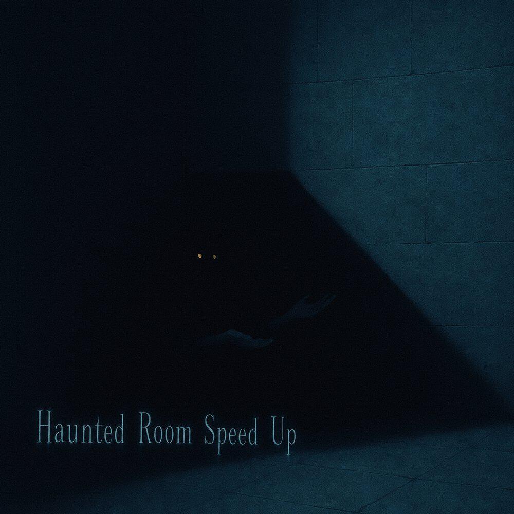 Релиз Haunted Room Speed Up