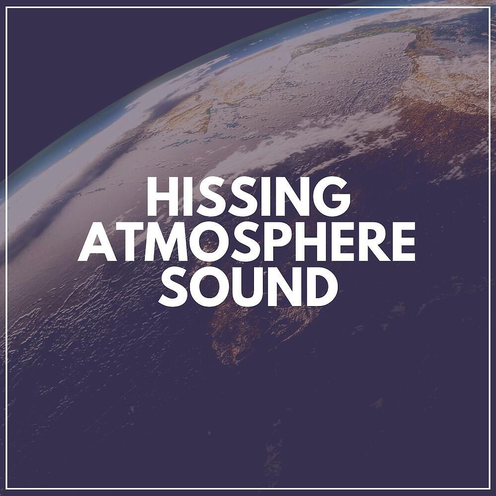 Релиз Hissing Atmosphere Sound