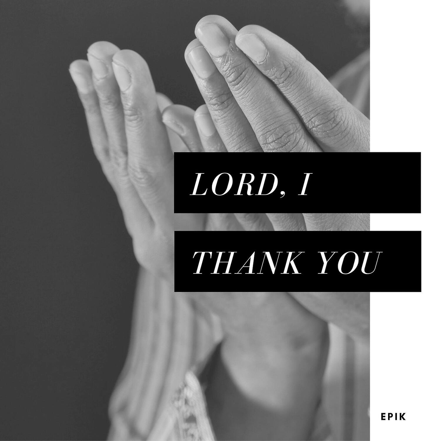 Релиз Lord, I Thank You