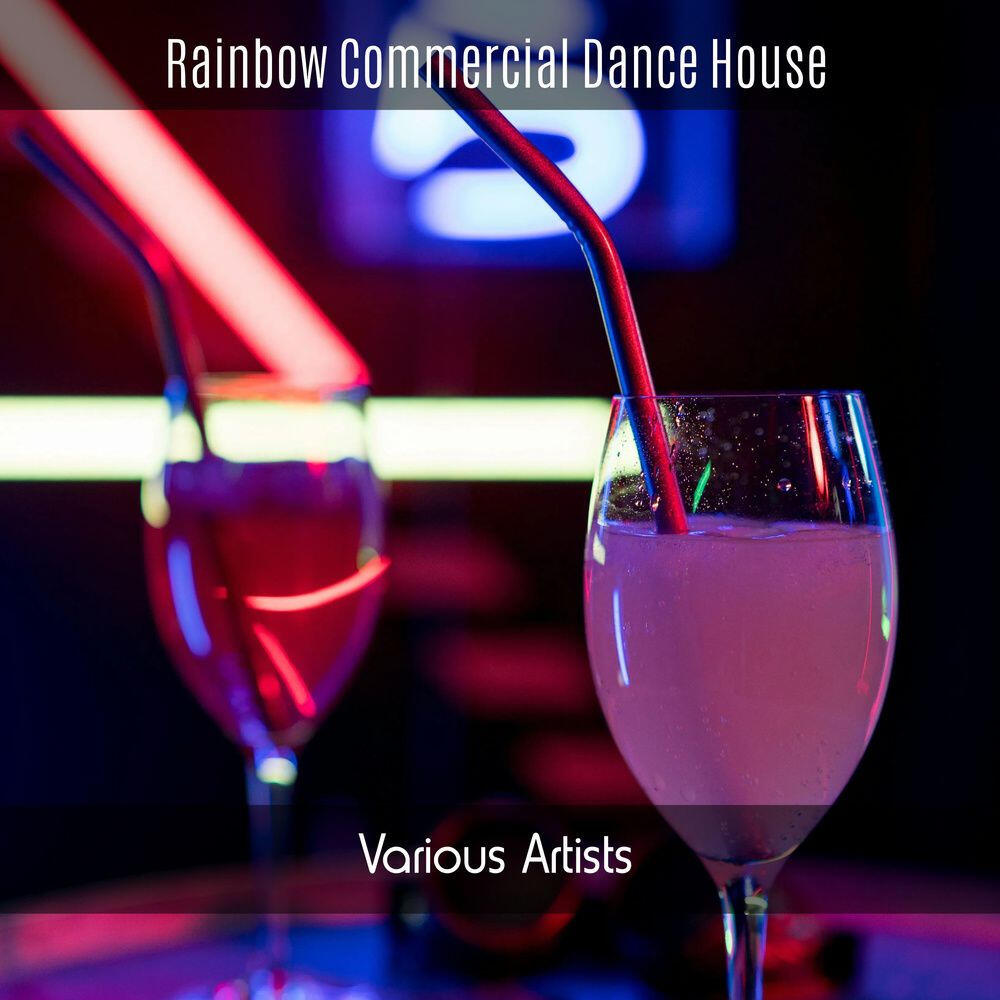 Релиз Rainbow Commercial Dance House