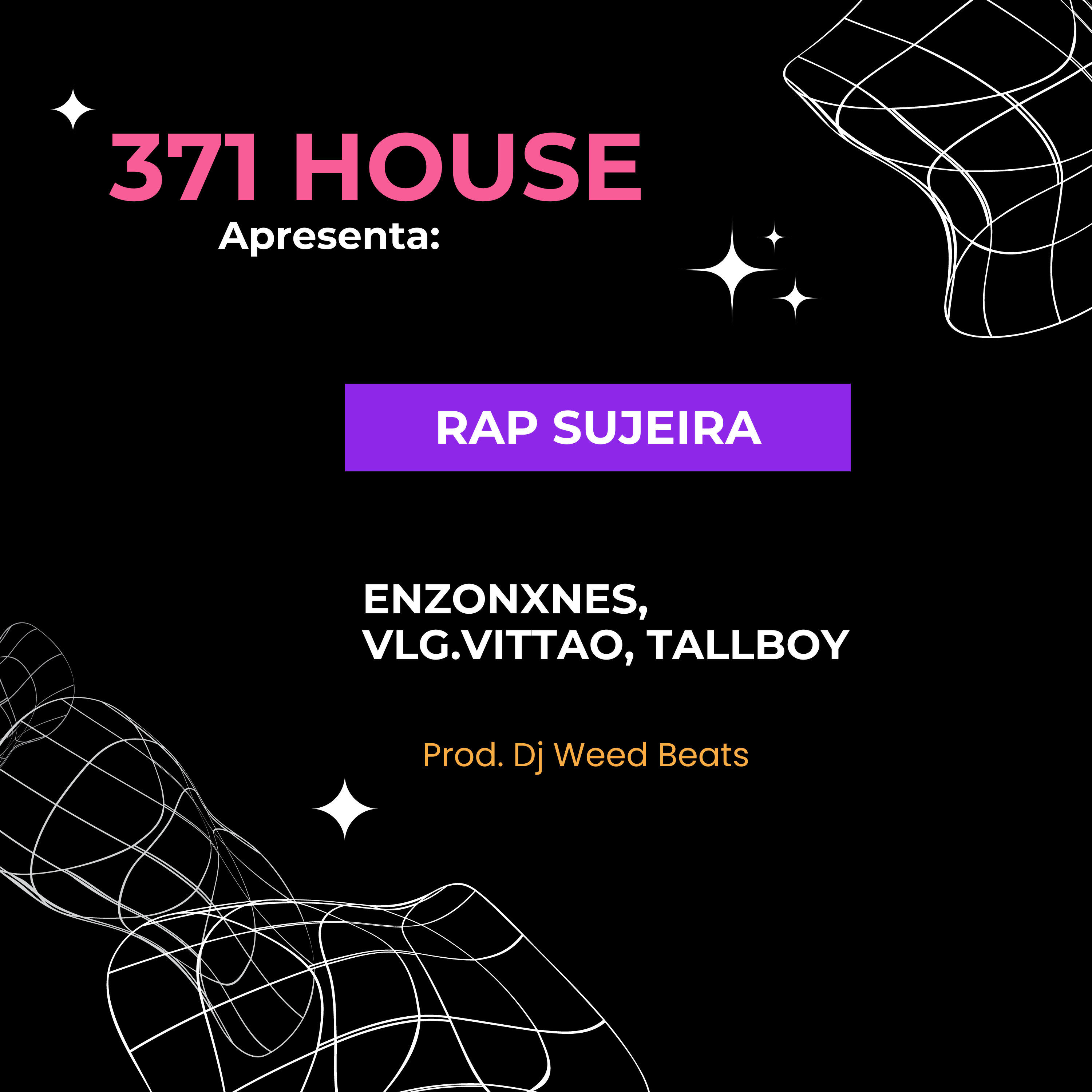Скачать песню 371 House, Dj Weed, Tallboy Music, ENZONXNES, Vlg.Vittao - Rap Sujeira бесплатно в MP3 для Android и iOS