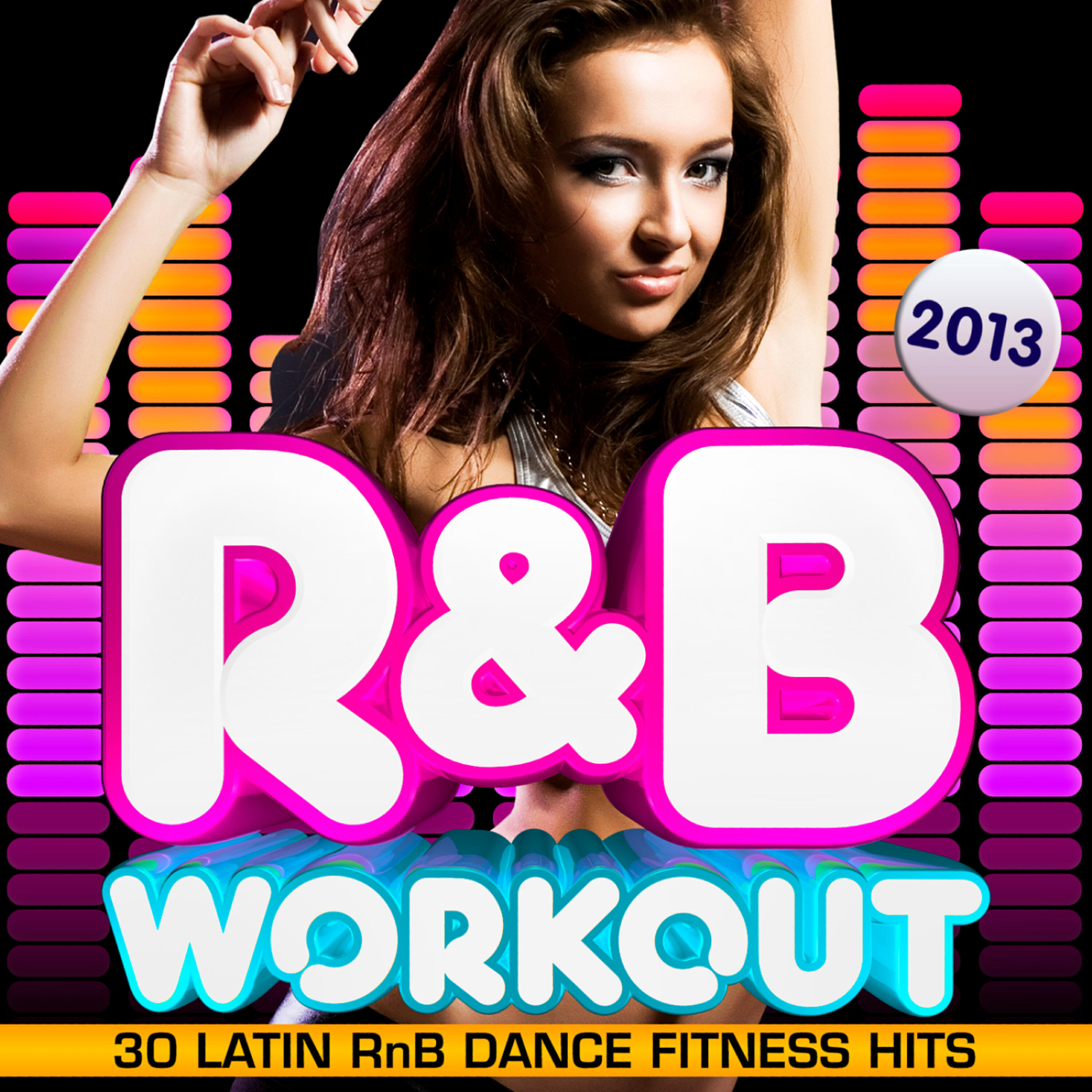 Релиз R & B Fitness Workout 2013 - 30 Latin RnB Dance Fitness Hits - Dancing, Body Toning, Aerobics, Cardio & Abs