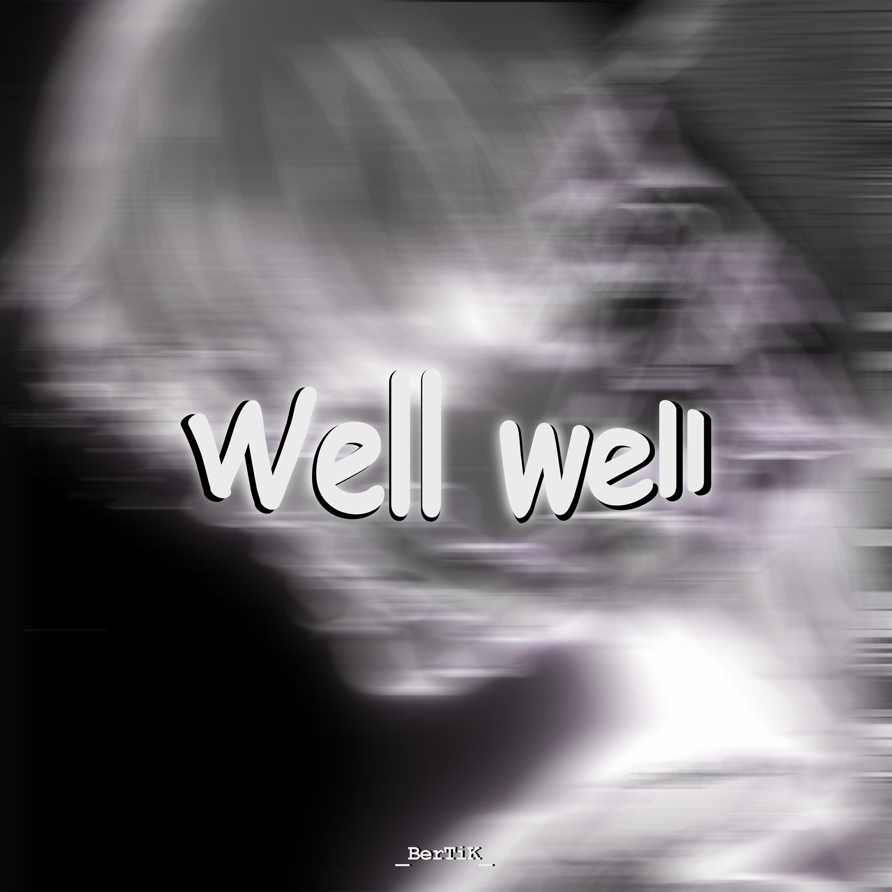 Релиз Well Well
