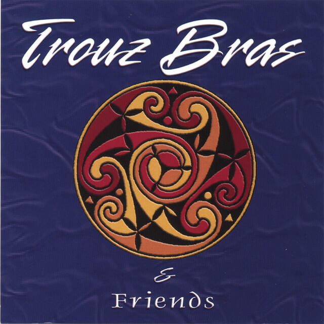 Релиз Trouz Bras and Friends