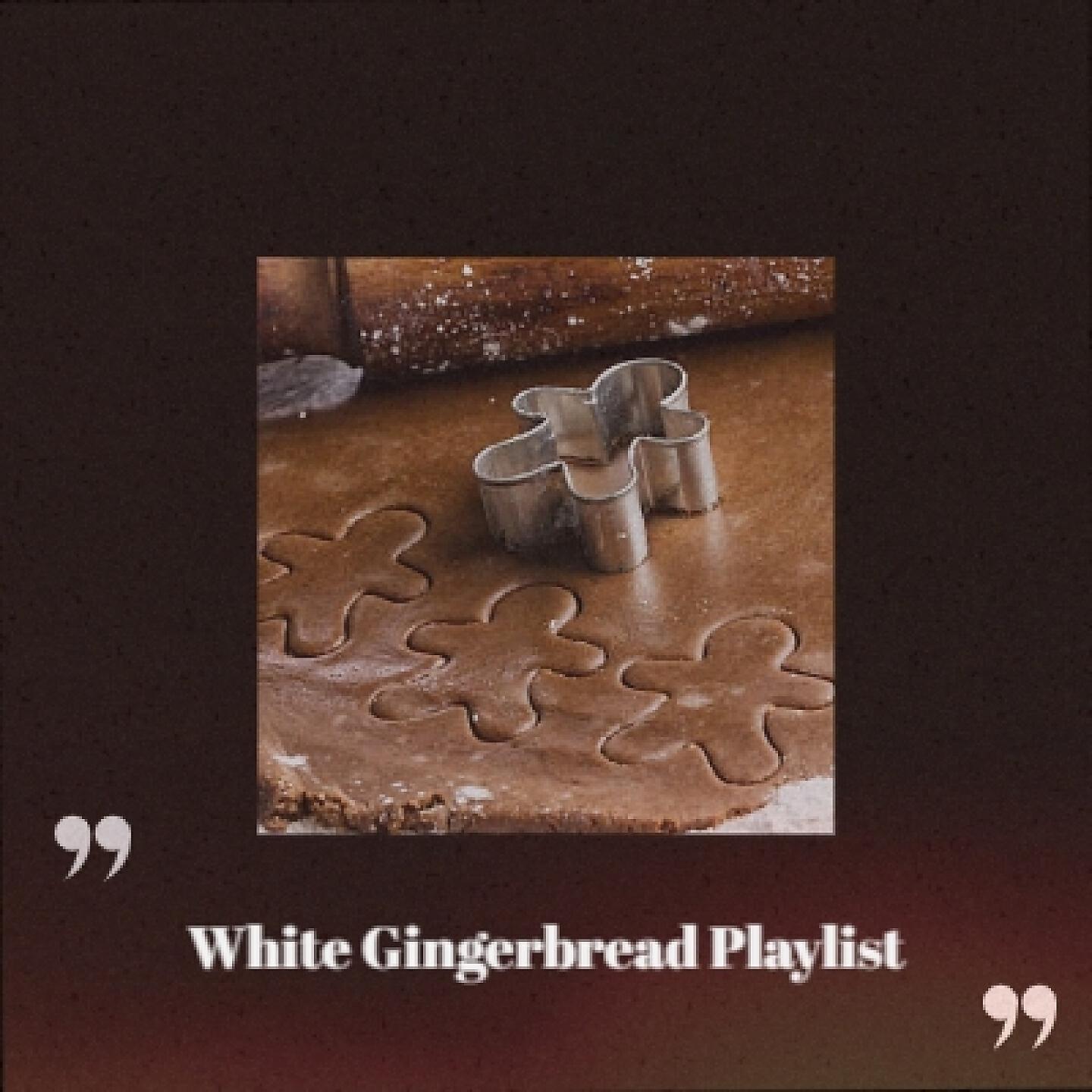 Релиз White Gingerbread Playlist