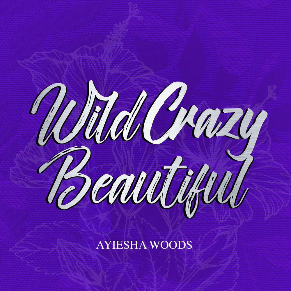 Релиз Wild Crazy Beautiful