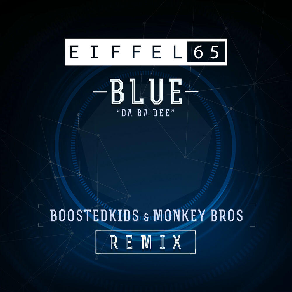 Релиз Blue (Da Ba Dee) Boostedkids & Monkey Bros Remix