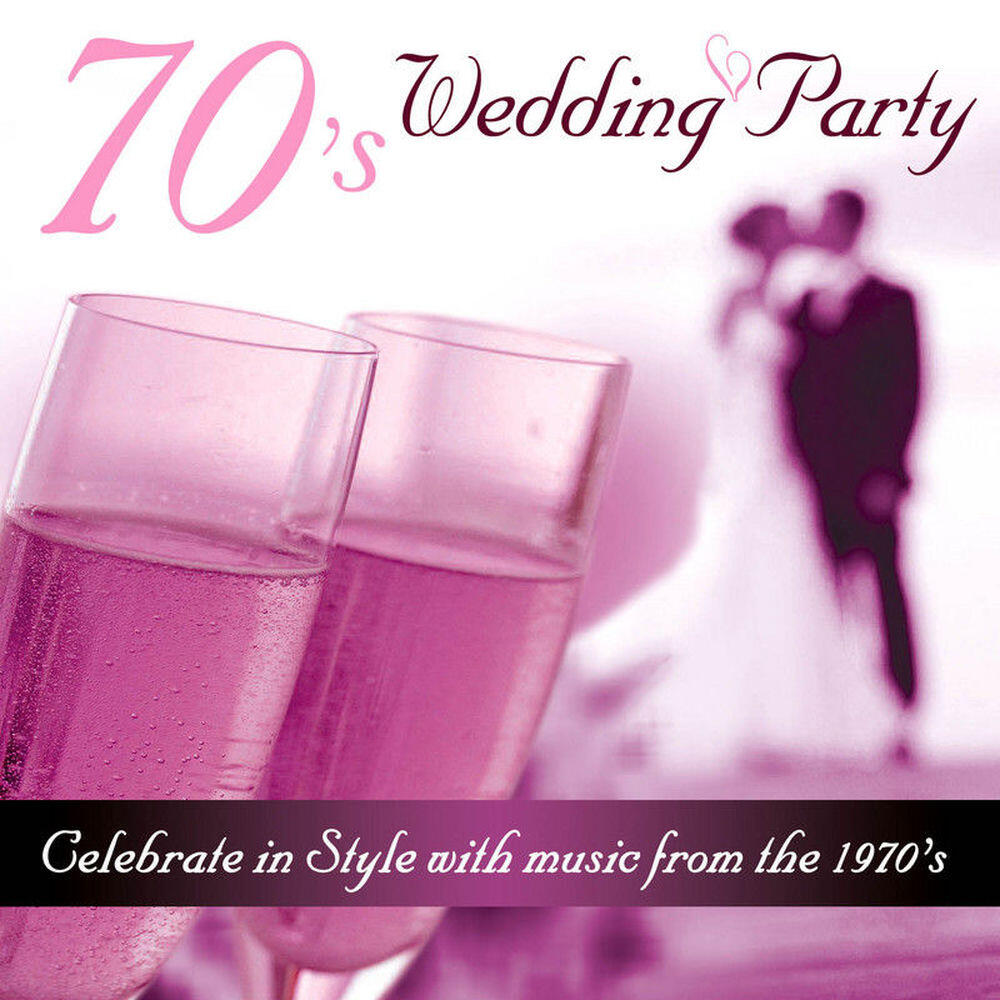Релиз 70's Wedding Party - Celebrate in Style With Music from the 1970's