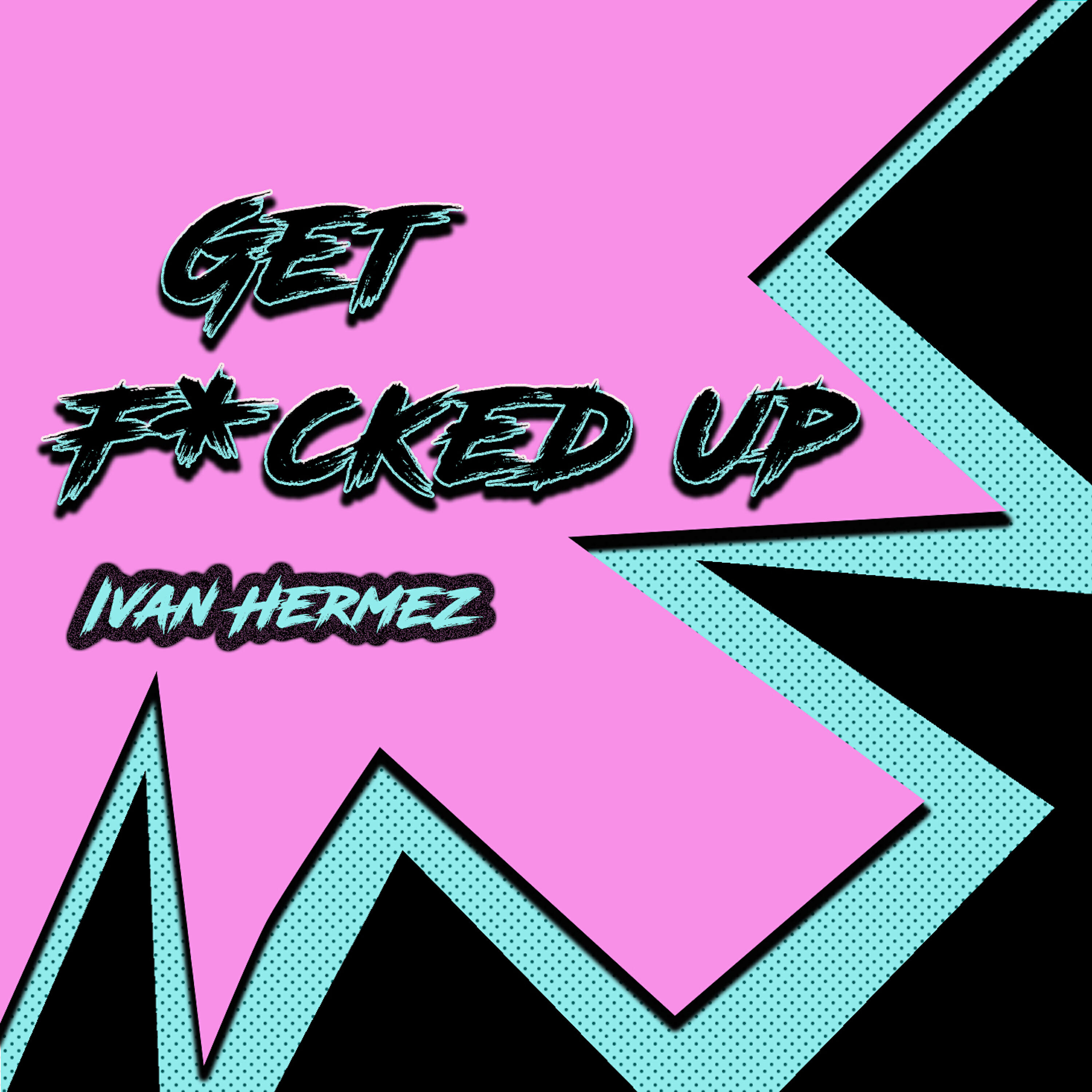 Релиз Get Fucked Up