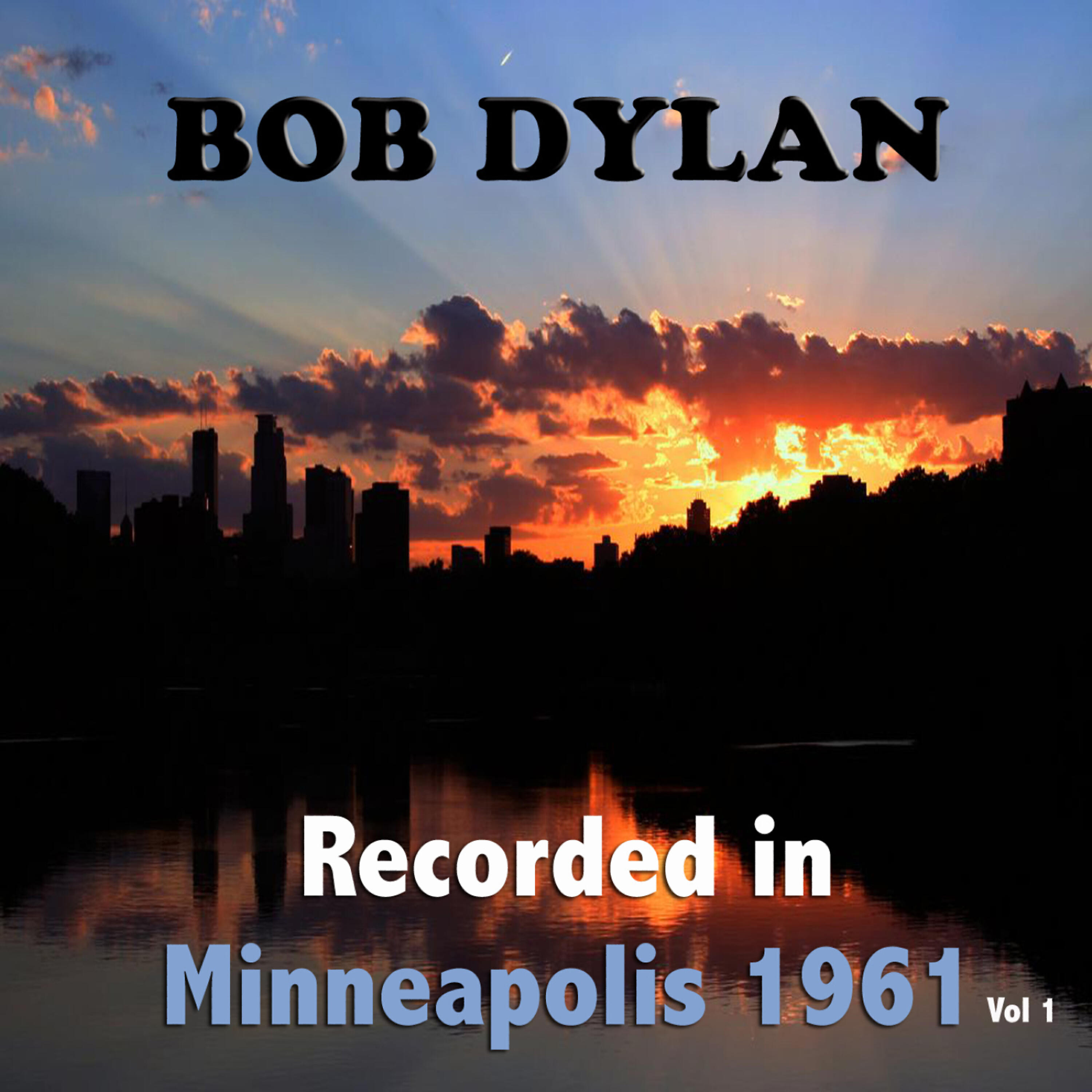 Релиз Bob Dylan : Recorded in Minneapolis 1961, Vol. 1