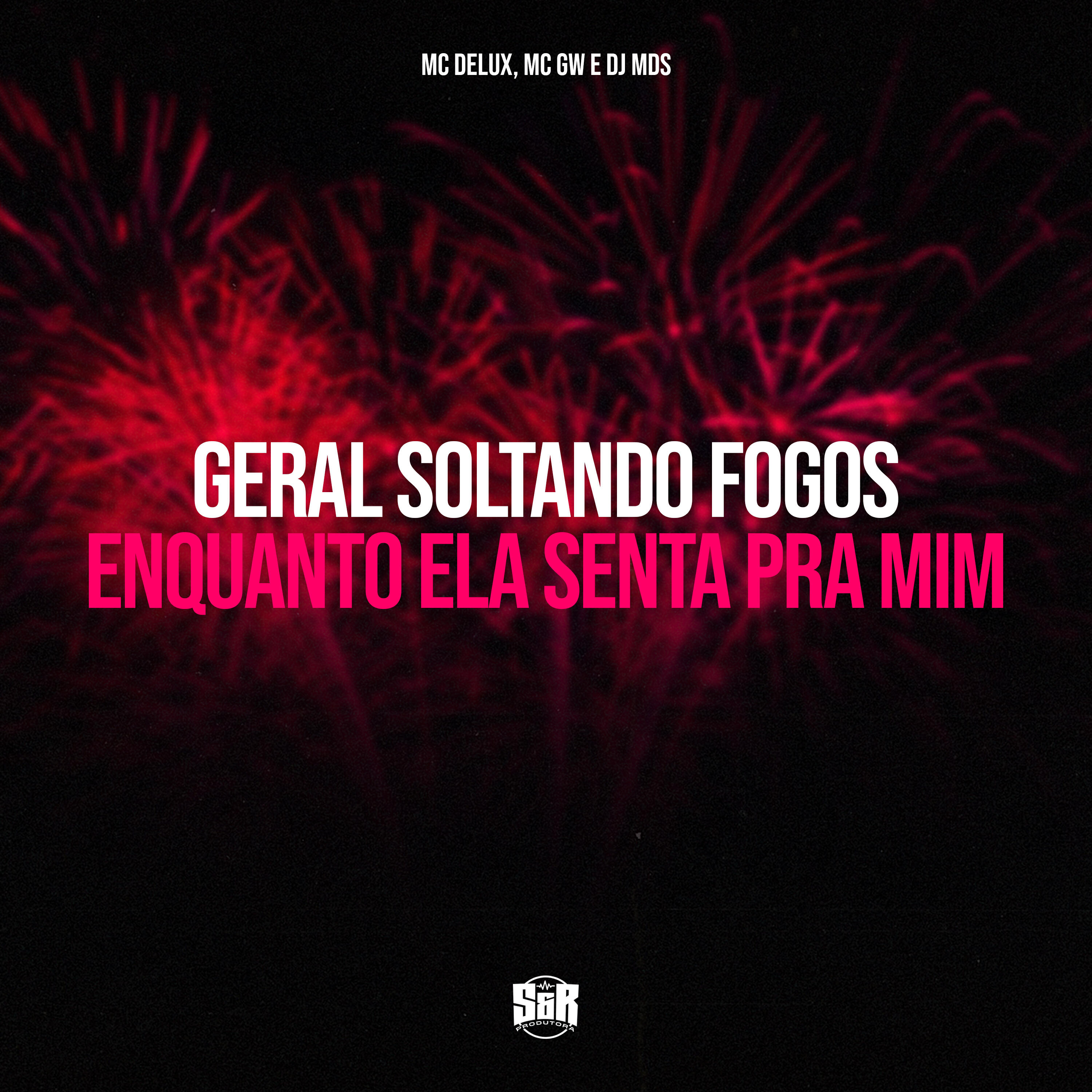 Скачать песню DJ MDS, Mc GW, Mc Delux - Geral Soltando Fogos Enquanto Ela Senta pra Mim бесплатно в MP3 для Android и iOS