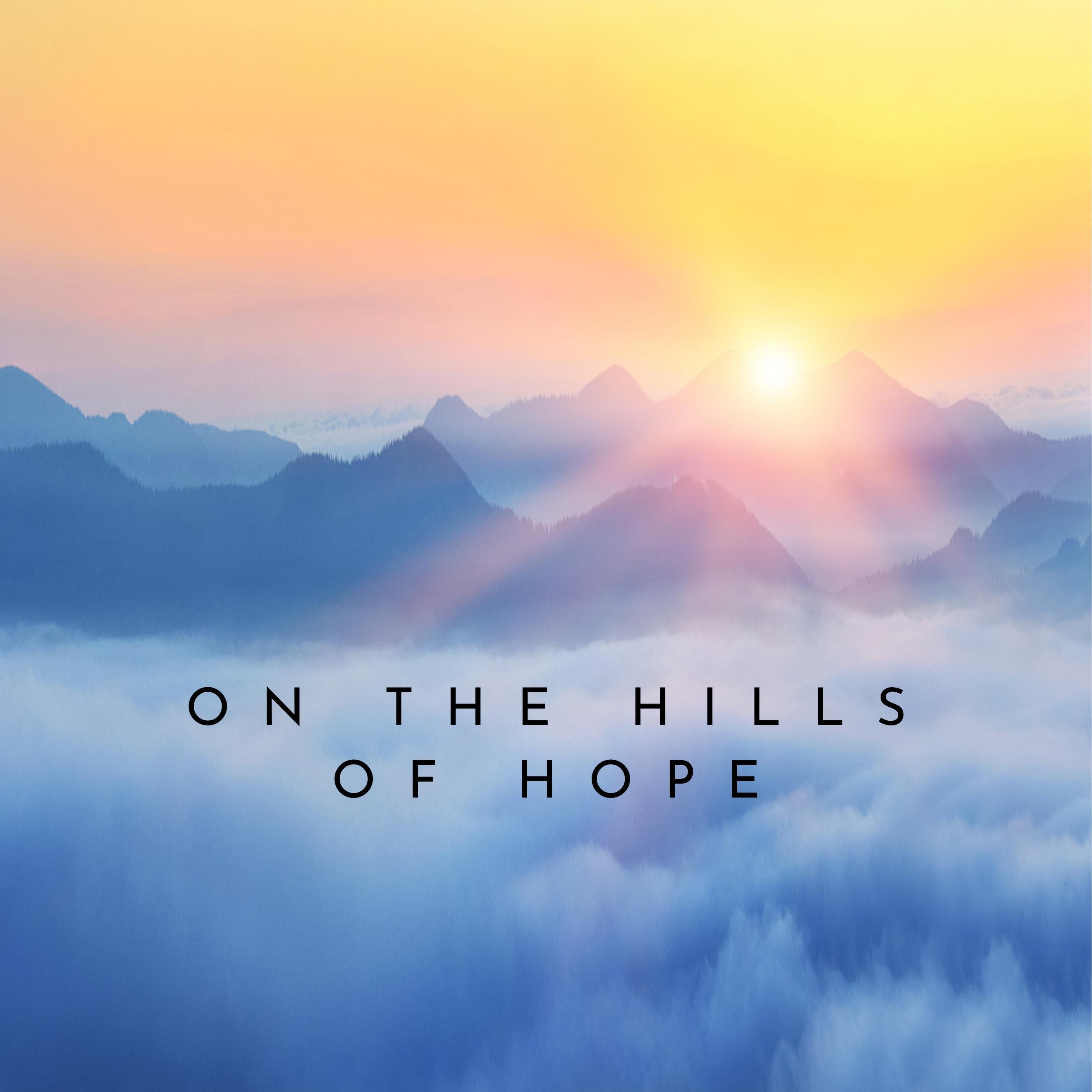 Релиз On The Hills Of Hope