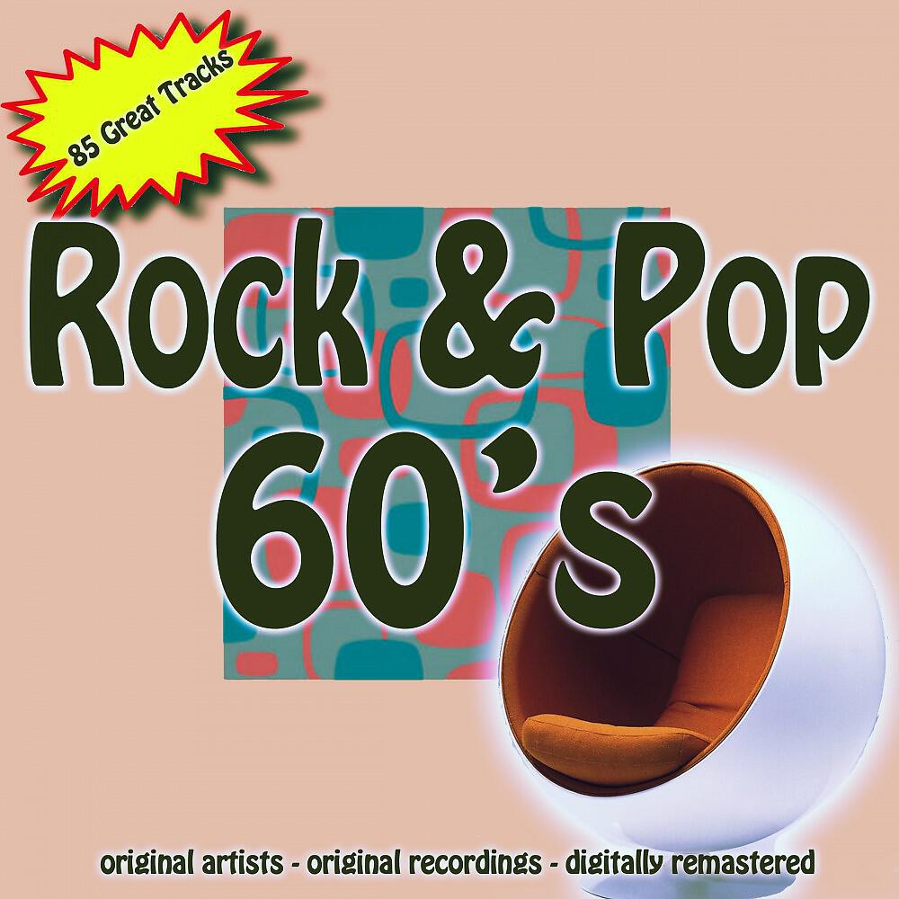Релиз Rock & Pop 60's (Original Artists, Original Recordings, Digitally Remastered)