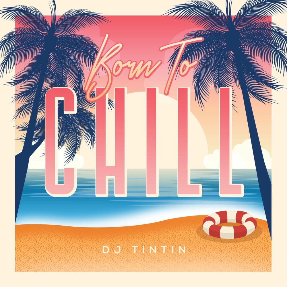 Релиз Born To Chill