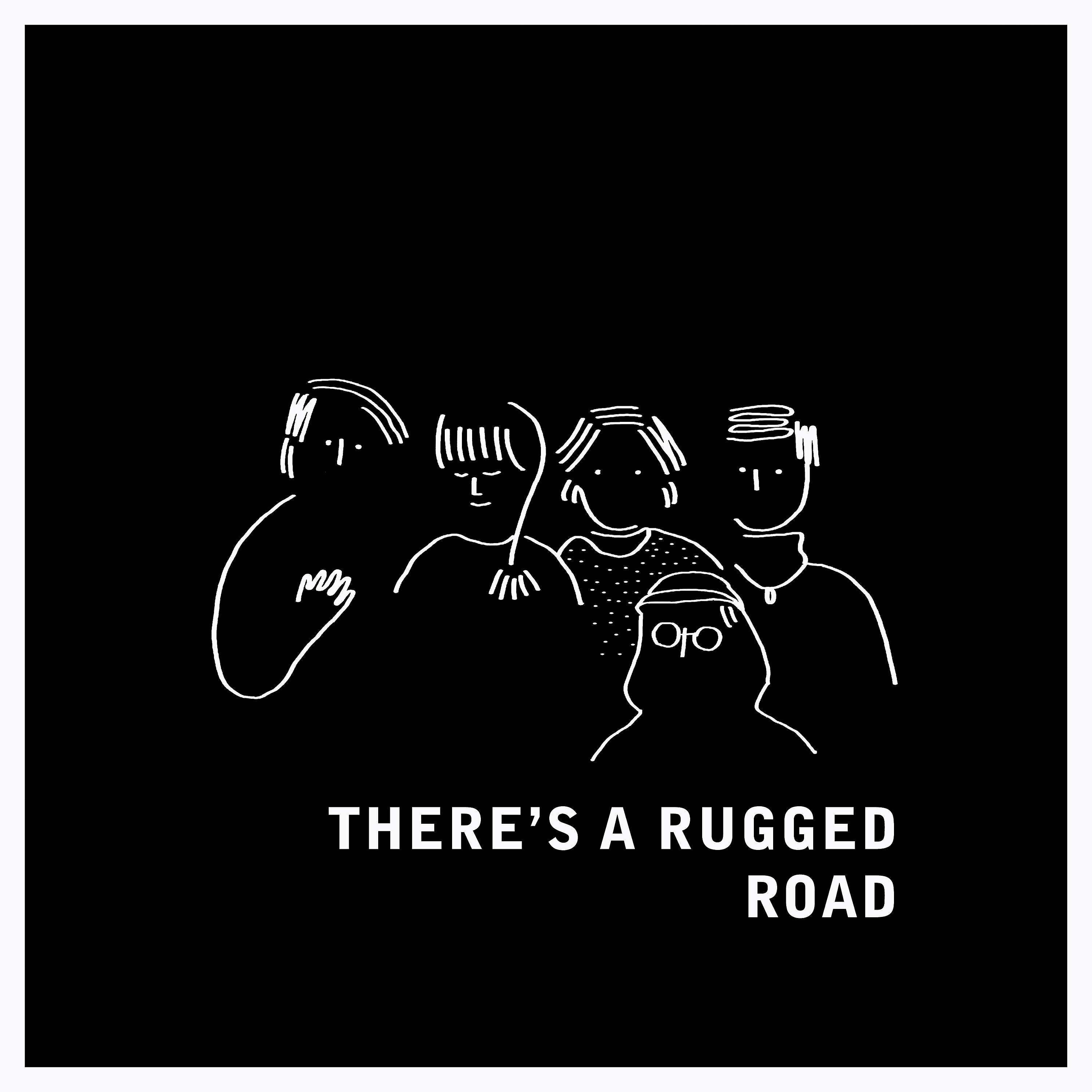 Релиз There's a Rugged Road