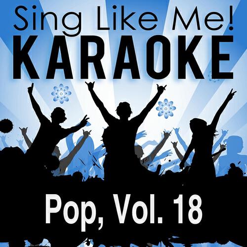 Релиз Pop, Vol. 18 (Karaoke Version)