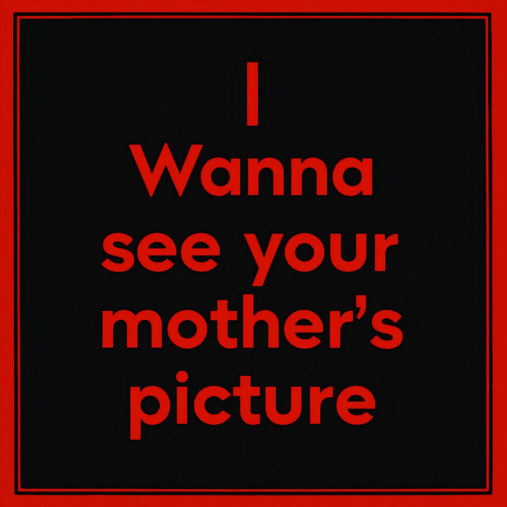 Релиз I Wanna See Your Mother's Picture