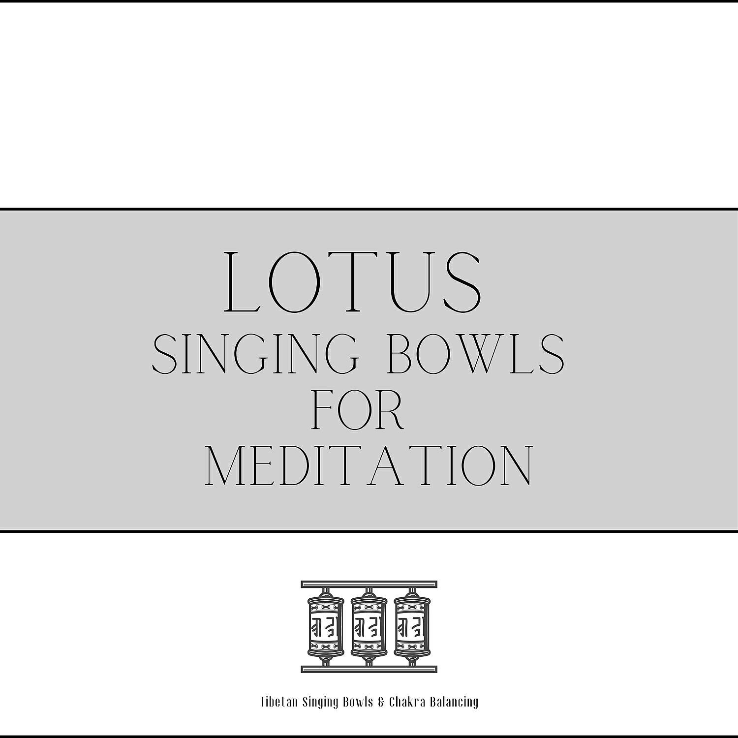 Релиз Lotus (Singing Bowls for Meditation)
