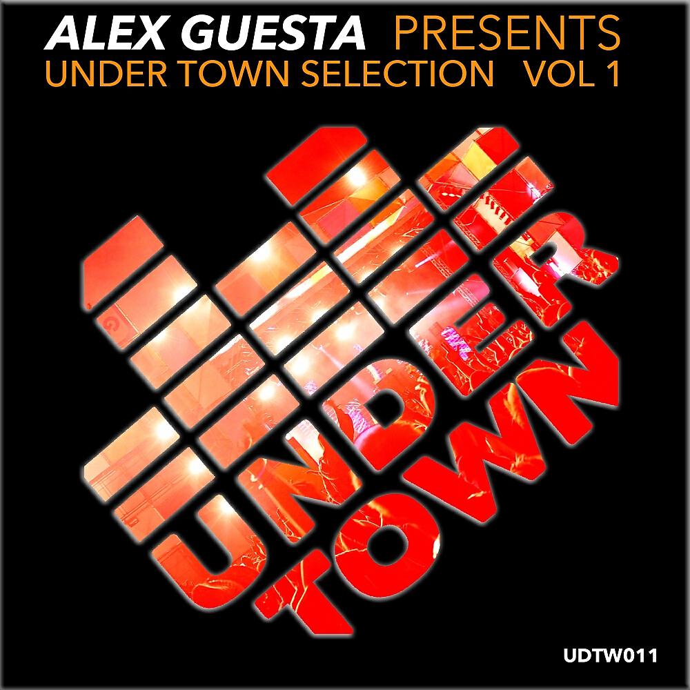 Релиз Alex Guesta pres Under Town Selection, Vol. 1