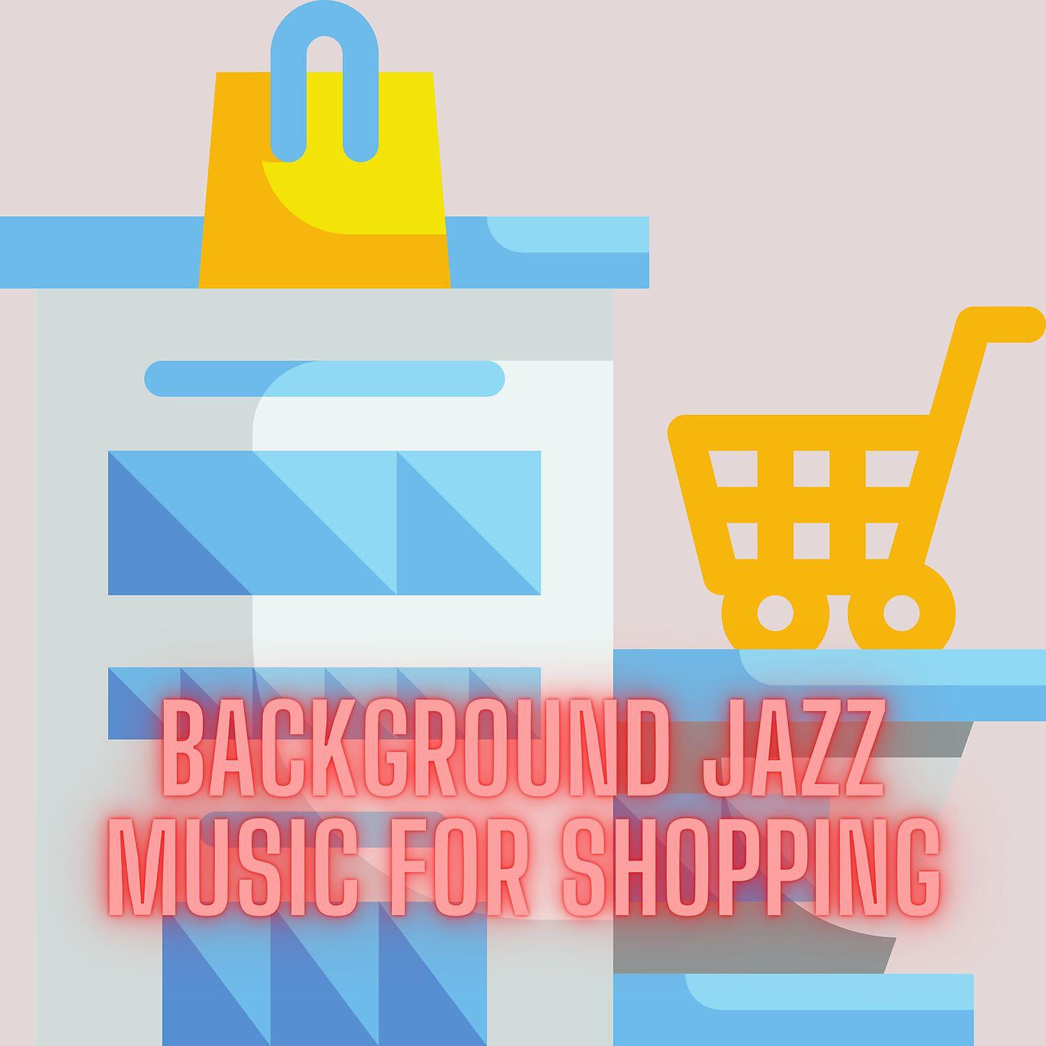 Релиз Background Jazz Music for Shopping