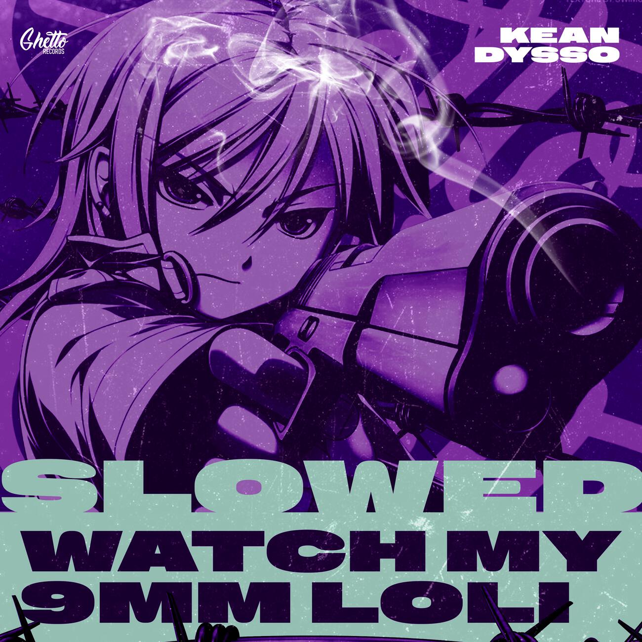 Релиз Watch My 9mm Loli (Slowed)