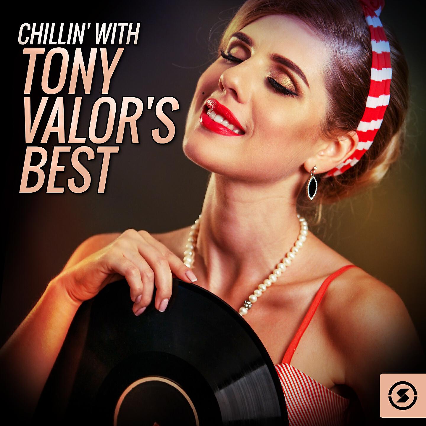 Релиз Chillin' with Tony Valor's Best