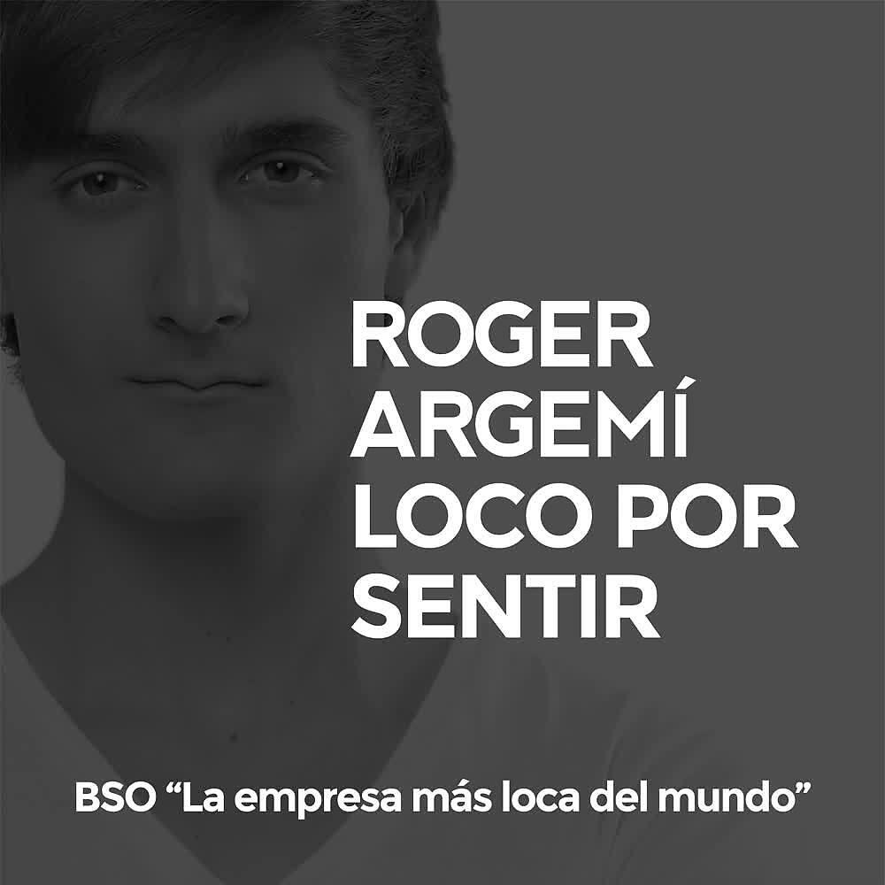 Релиз Loco por Sentir (Banda Sonora Original de la Serie "La Empresa Más Loca del Mundo")